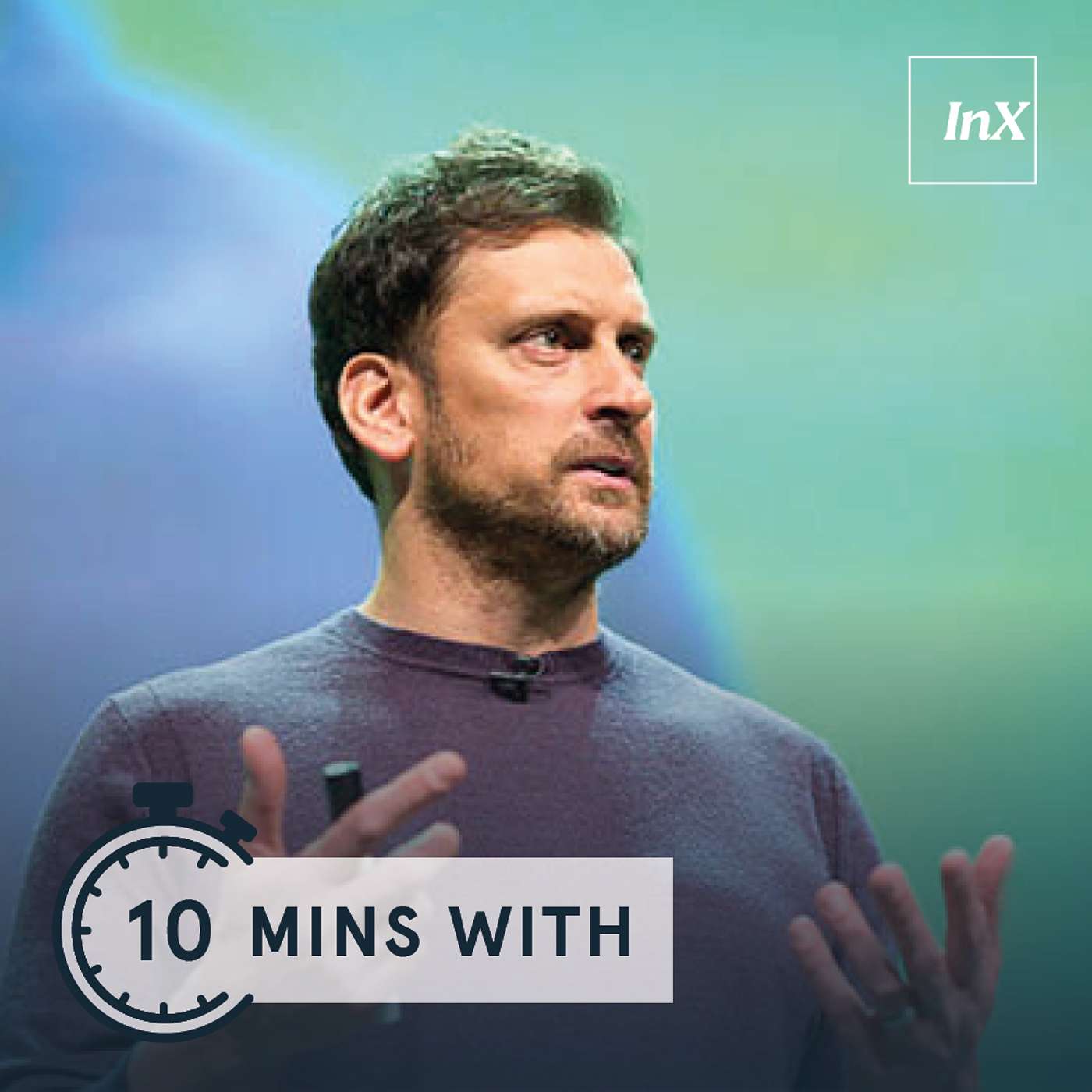 InX 10 minutes with...
