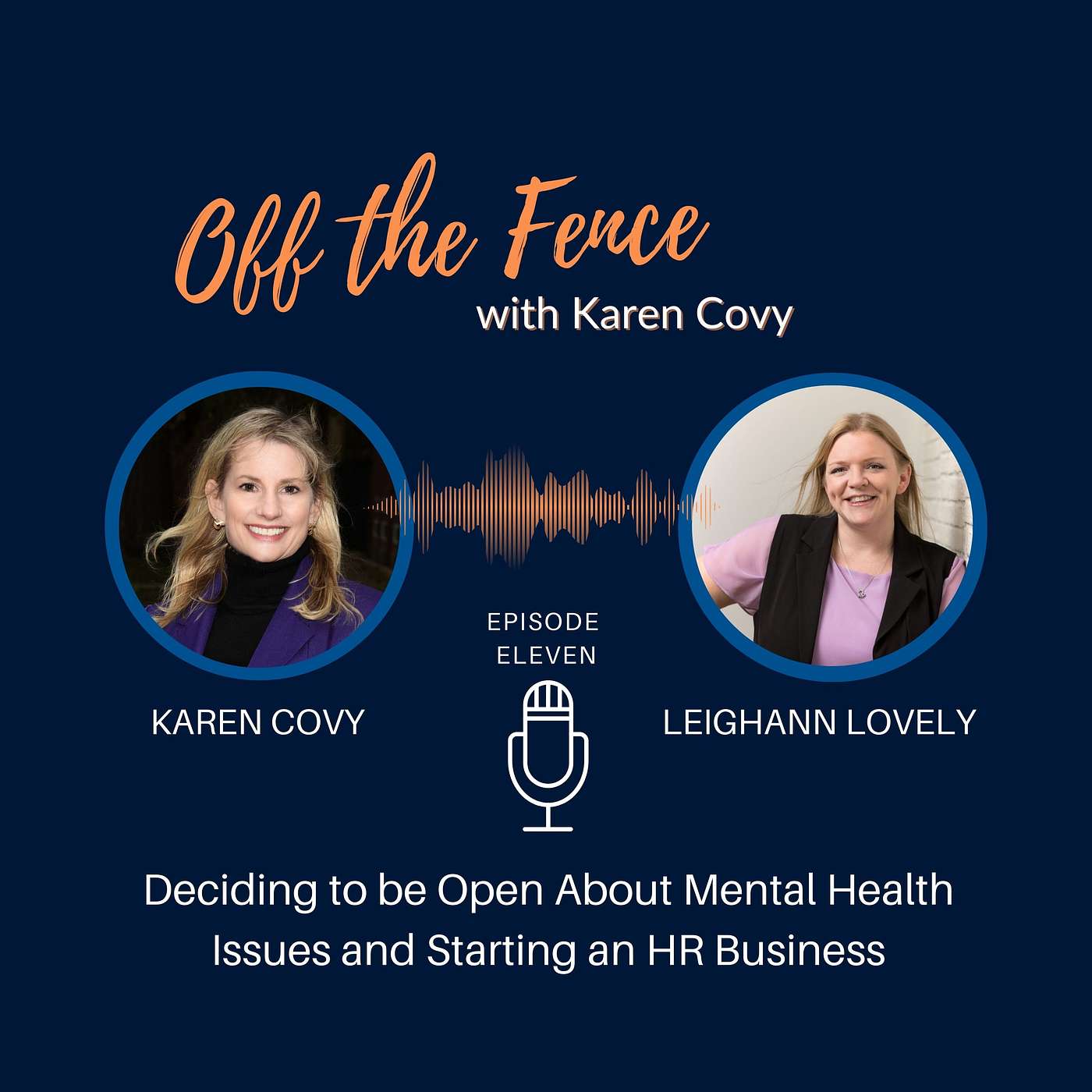 Off the Fence with Karen Covy: Mastering Decision Making, Divorce & More
