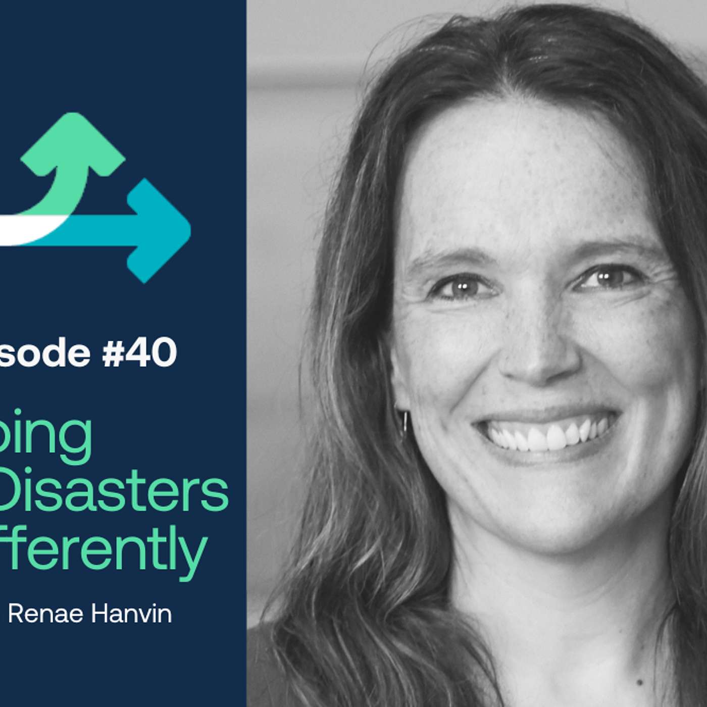 Doing Disasters Differently: The Podcast with Renae Hanvin
