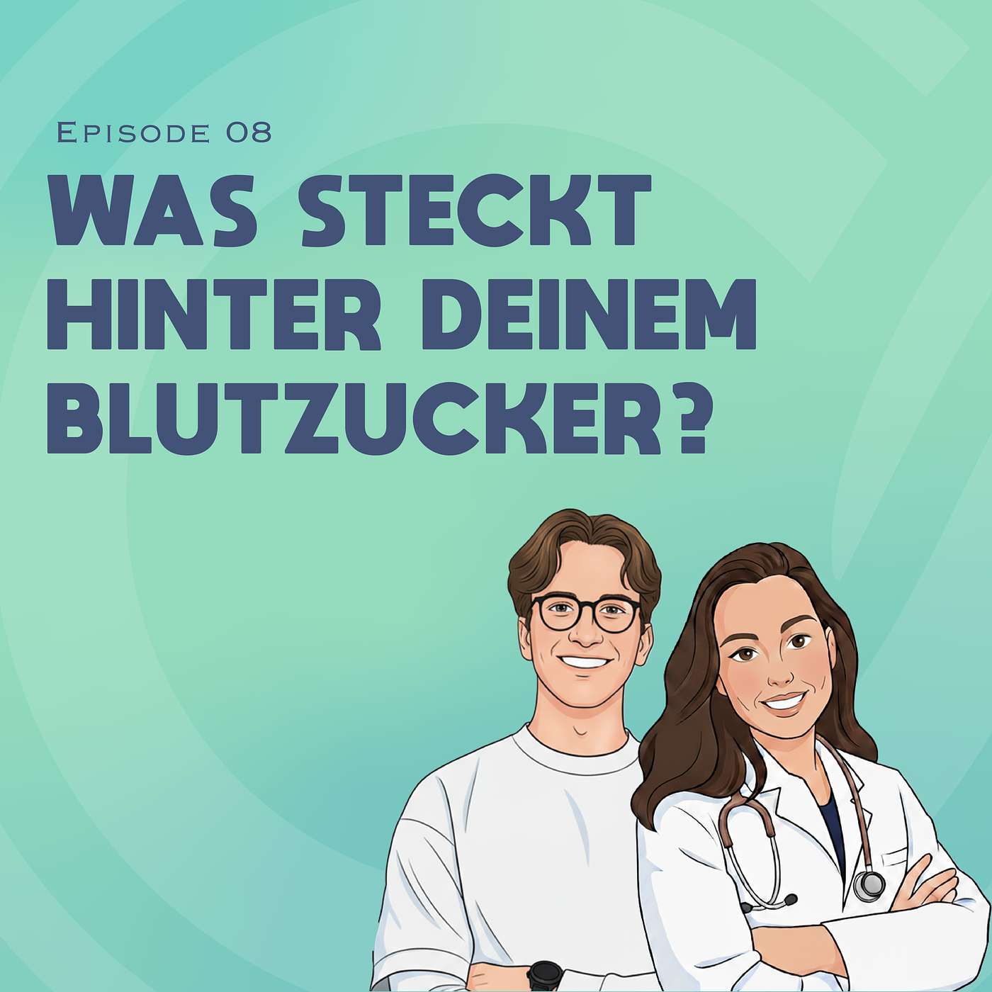 #08 - Stoffwechselgesundheit: Was Dein Blutzucker über Deine Gesundheit verrät