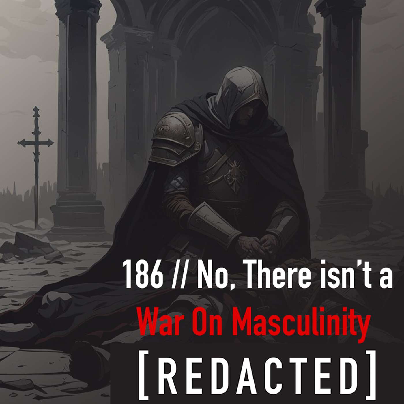 186: No, There Isn't a War on Masculinity