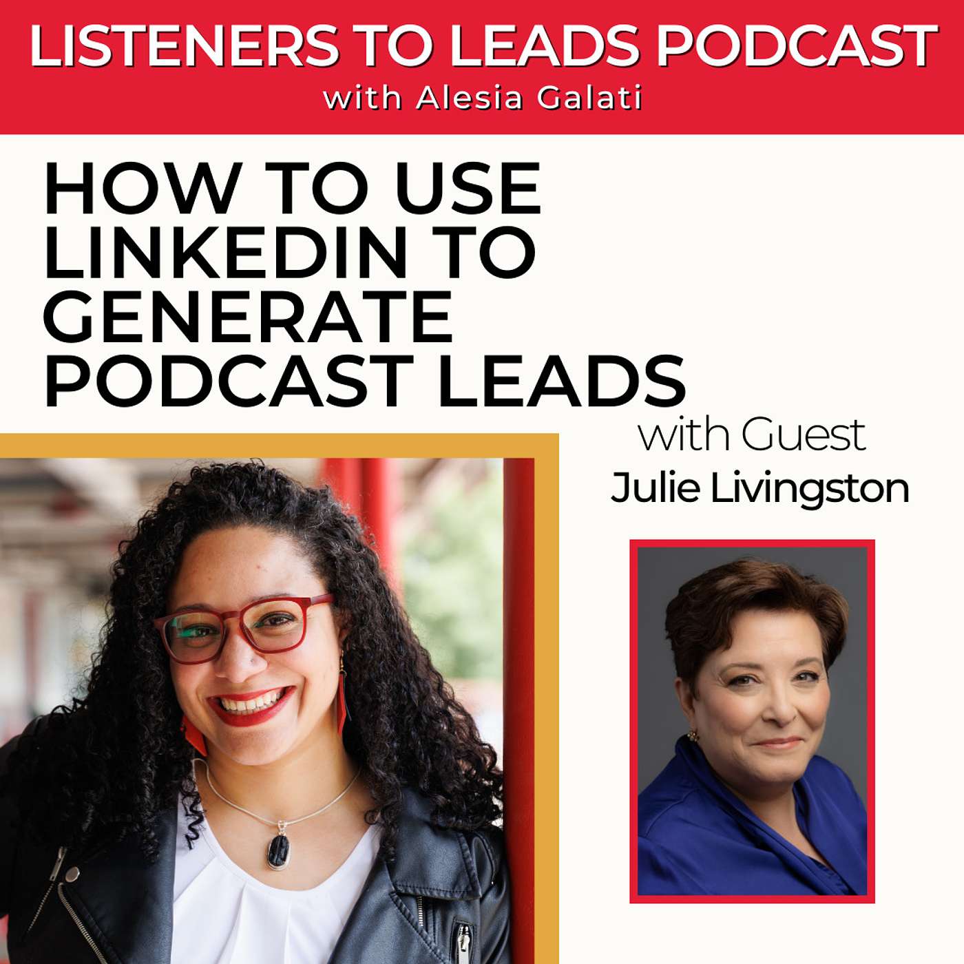 How to Use LinkedIn to Generate Podcast Leads with Julie Livingston