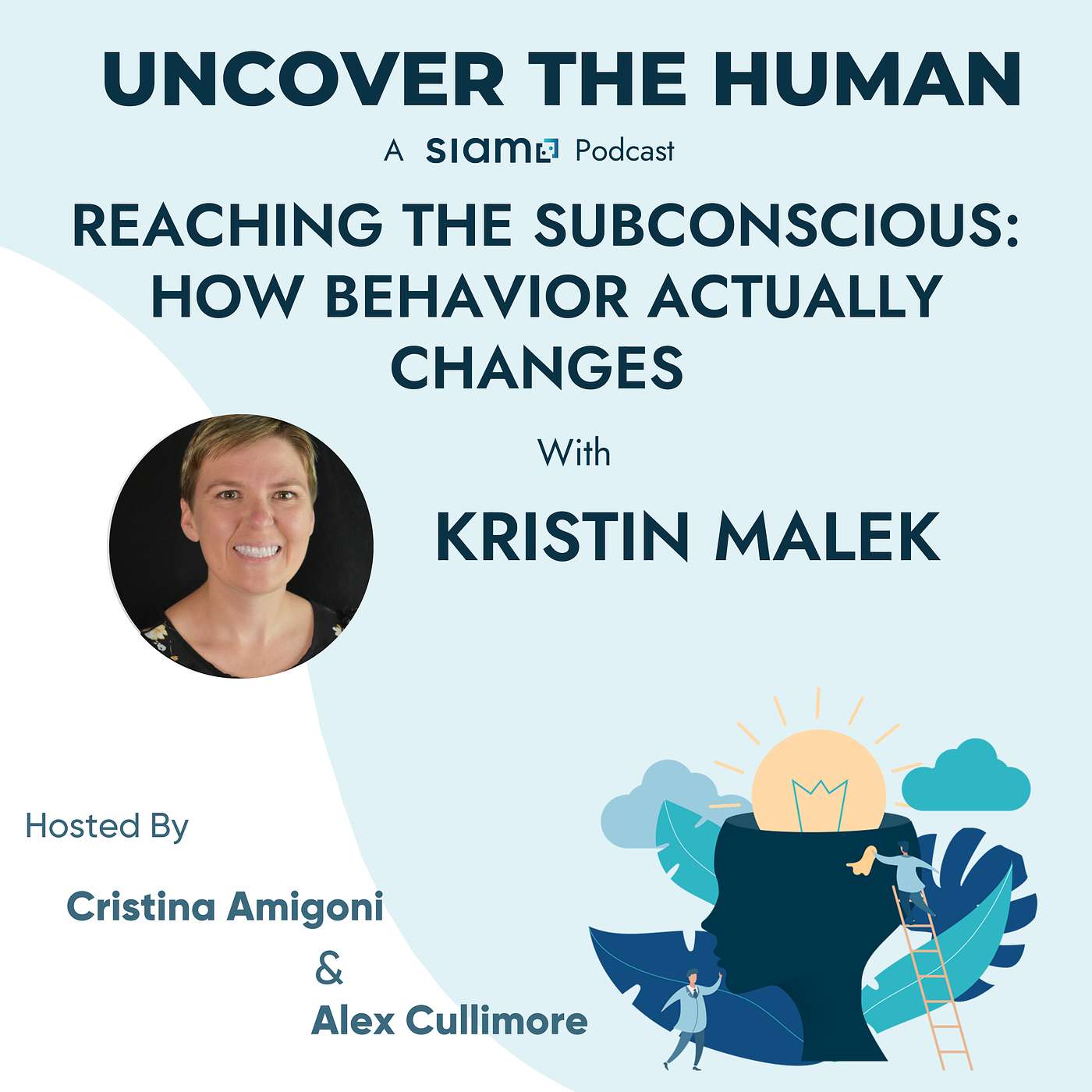 Reaching the Subconscious: How Behavior Actually Changes with Kristin Malek Reaching the Subconscious: How Behavior Actually Changes with Kristin Malek