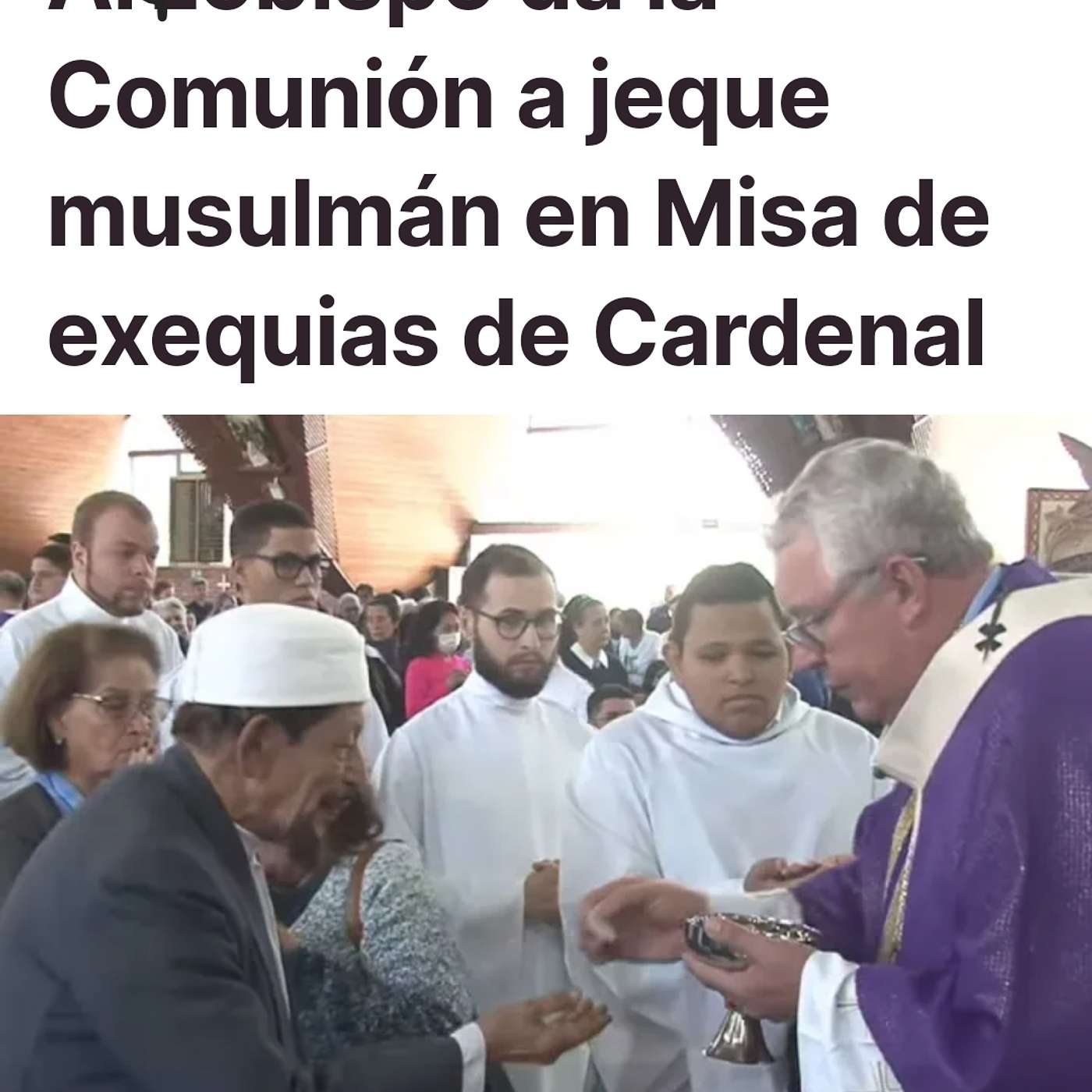 Episodio 867: Arzobispo Da la Comunión A Jeque Musulmán En Misa De Exequias De Cardenal / Luis Román episode artwork