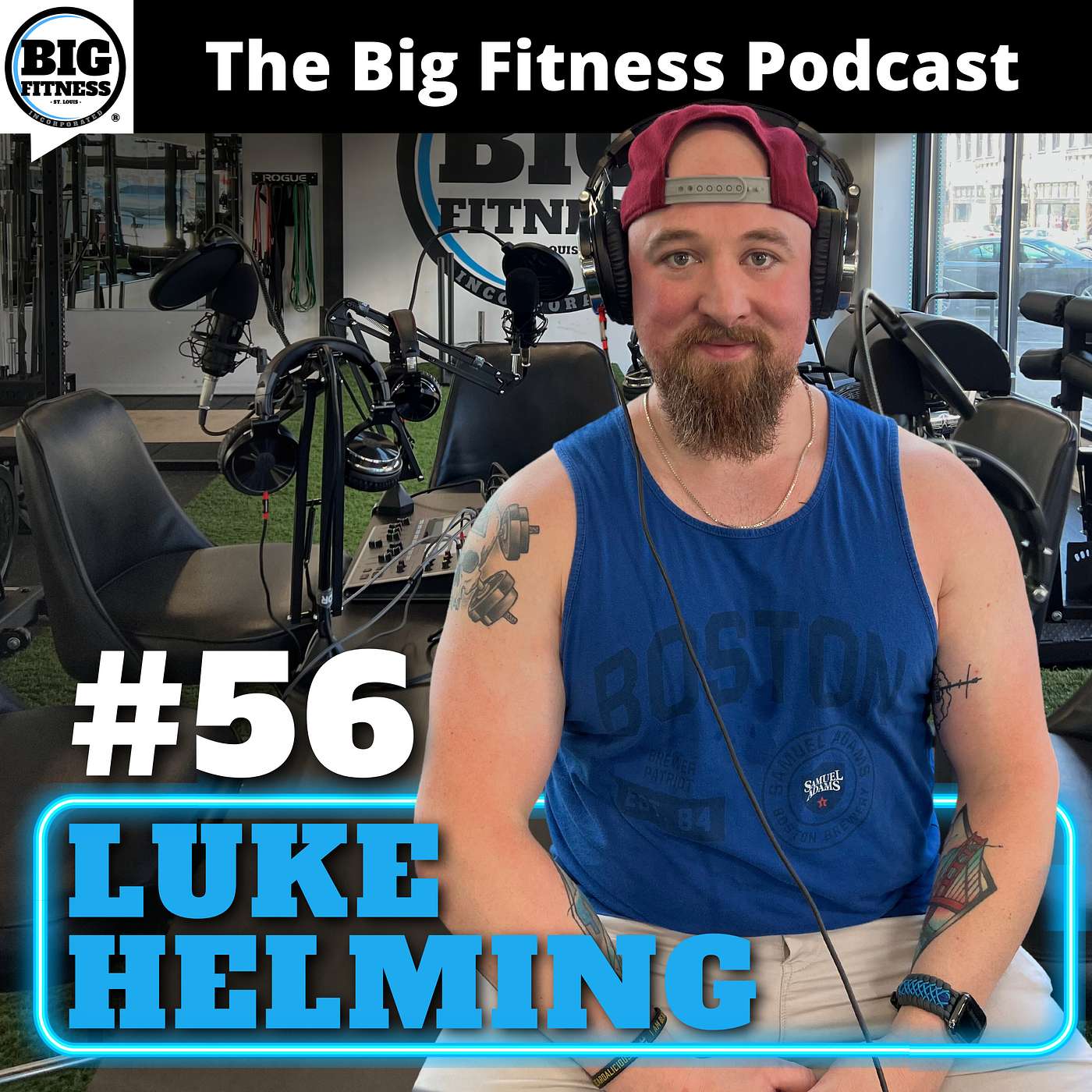 #56 - Luke Helming: Where Fitness Meets Reality