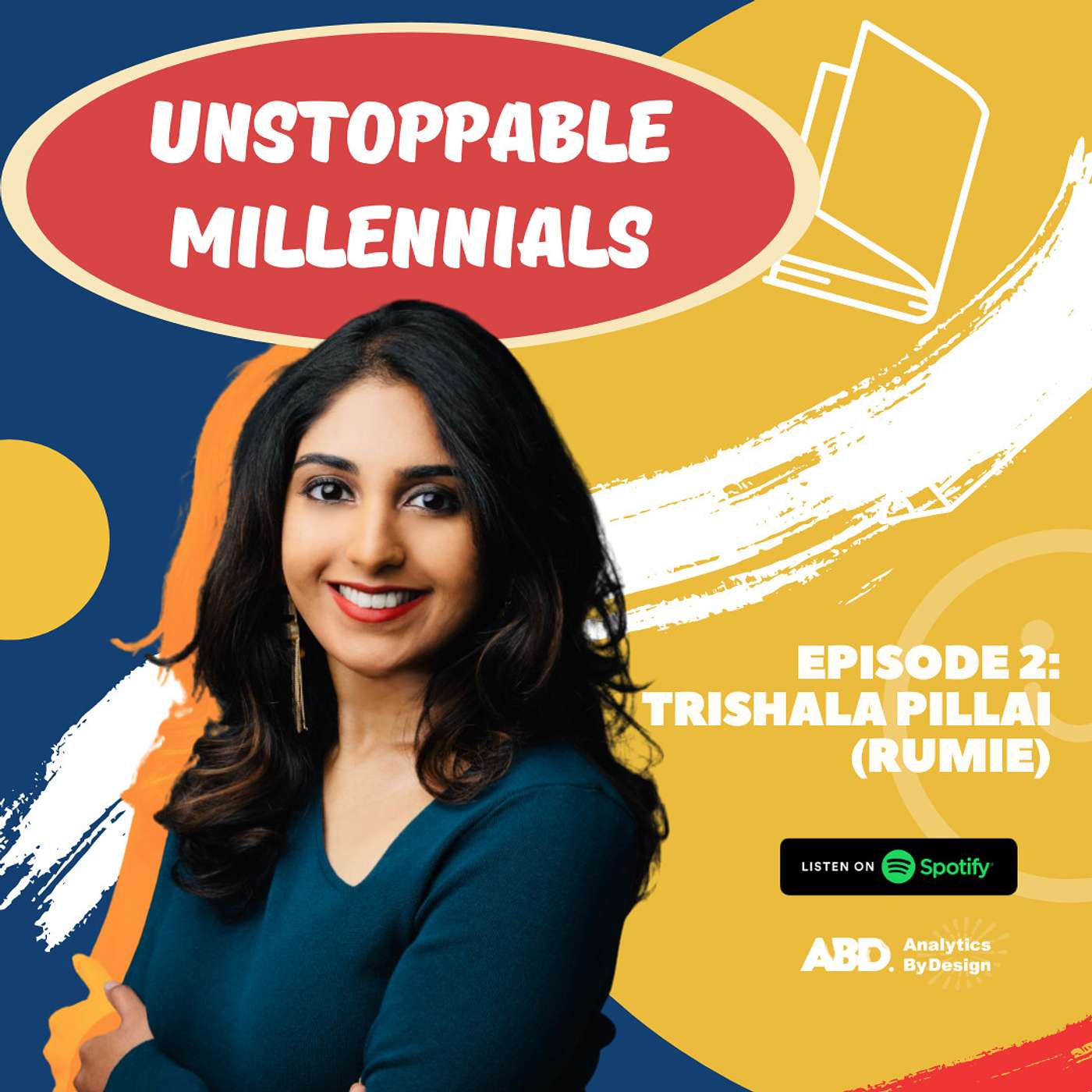 S3E2 Unstoppable Millennials - Learn More, Effortlessly with Trishala Pillai from Rumie S3E2 Unstoppable Millennials - Learn More, Effortlessly with Trishala Pillai from Rumie