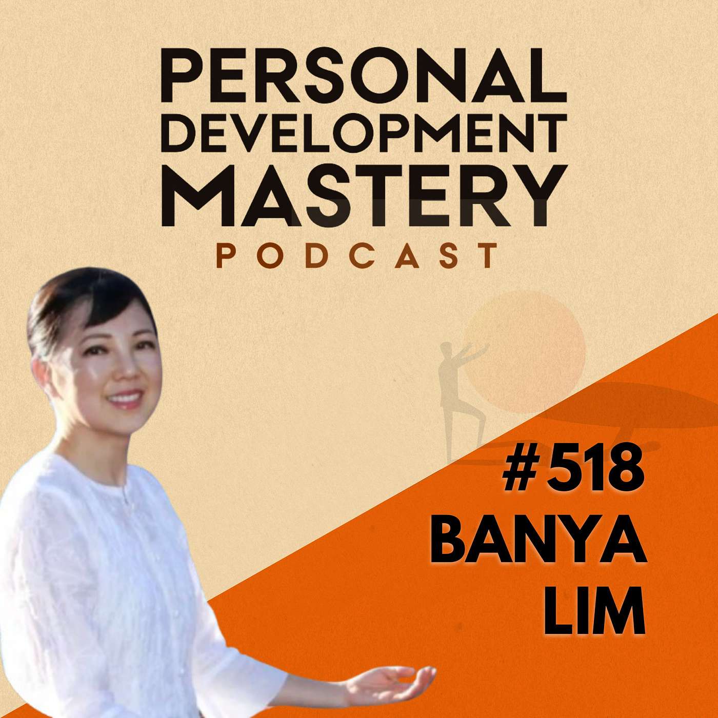 #518 Unlock your inner wisdom by listening to your body's intelligence and cultivating awareness, with Banya Lim.