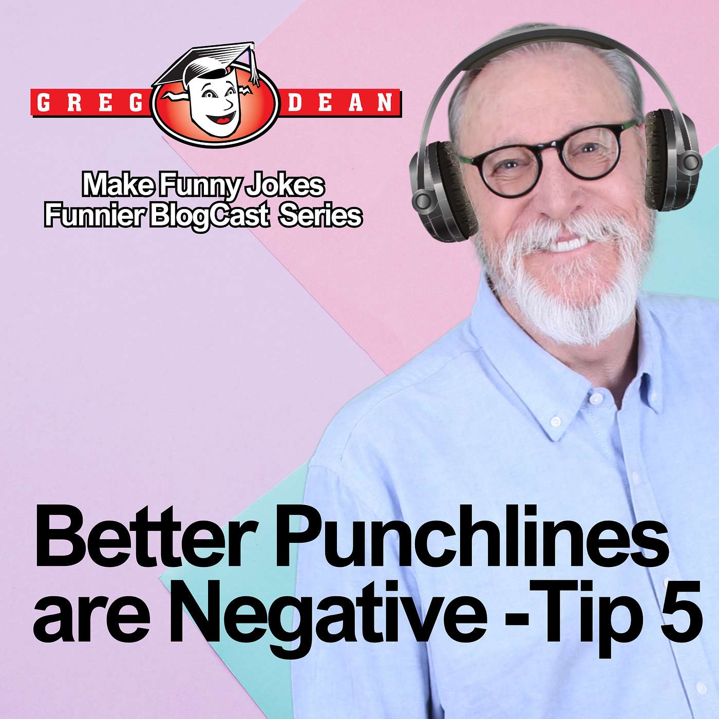 Better Punchlines are Negative -Tip 5