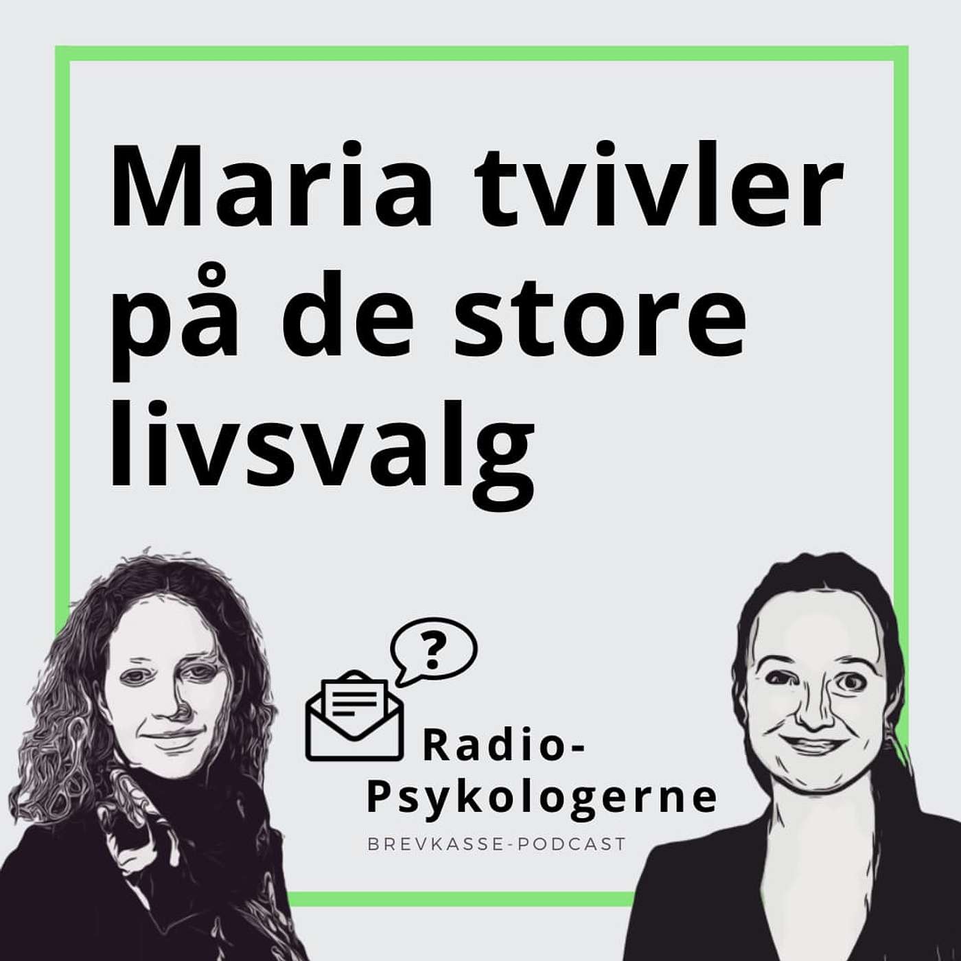 20: Maria tvivler på de store livsvalg i 20'erne