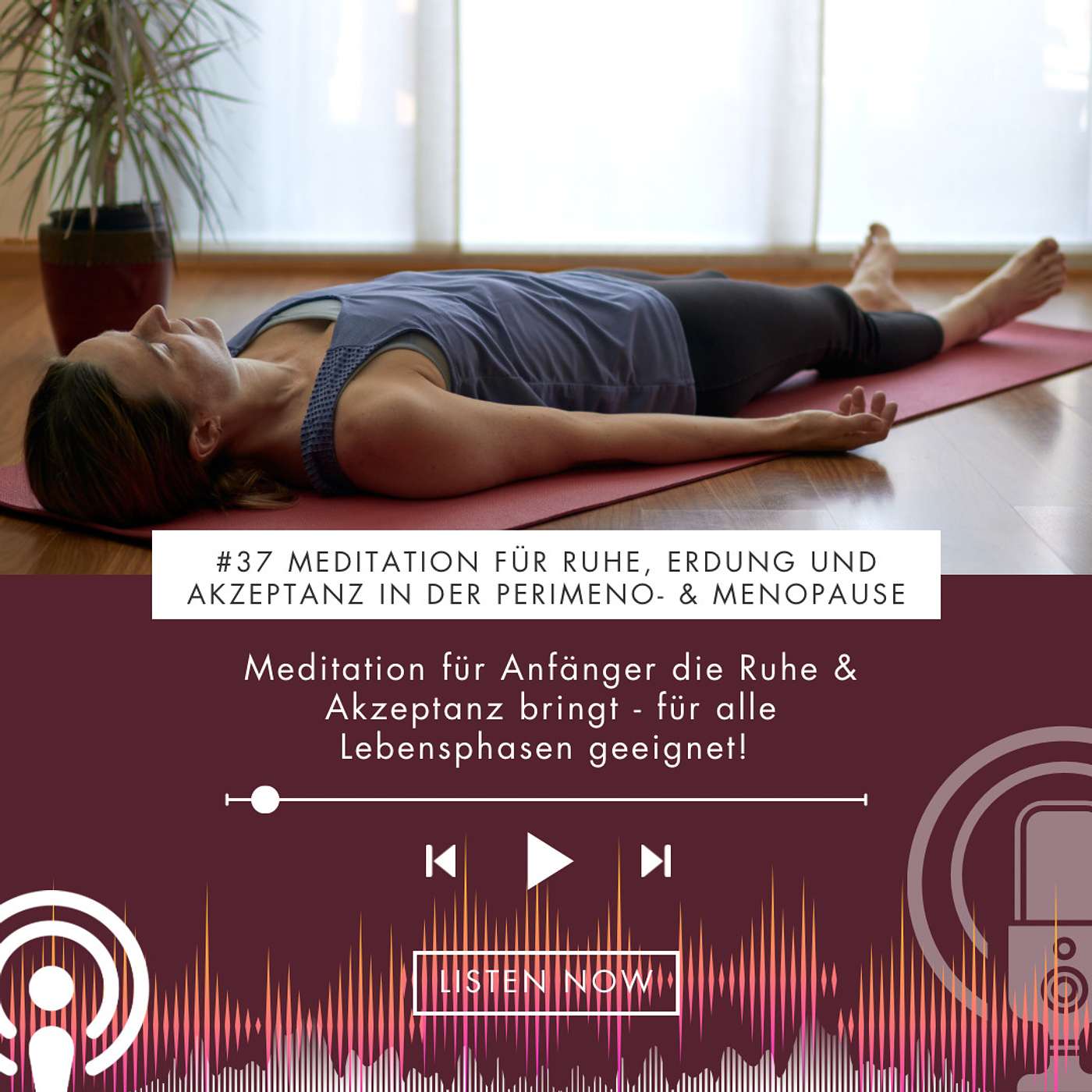 #38 geführte Meditation 🧘 für Ruhe & Akzeptanz in der Perimenopause