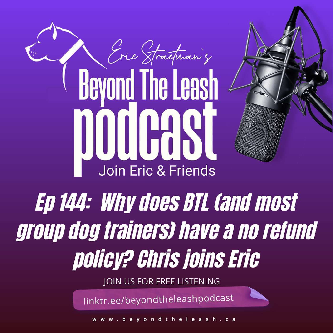 Ep 144: Why does BTL (and most group dog trainers) have a no refund policy?