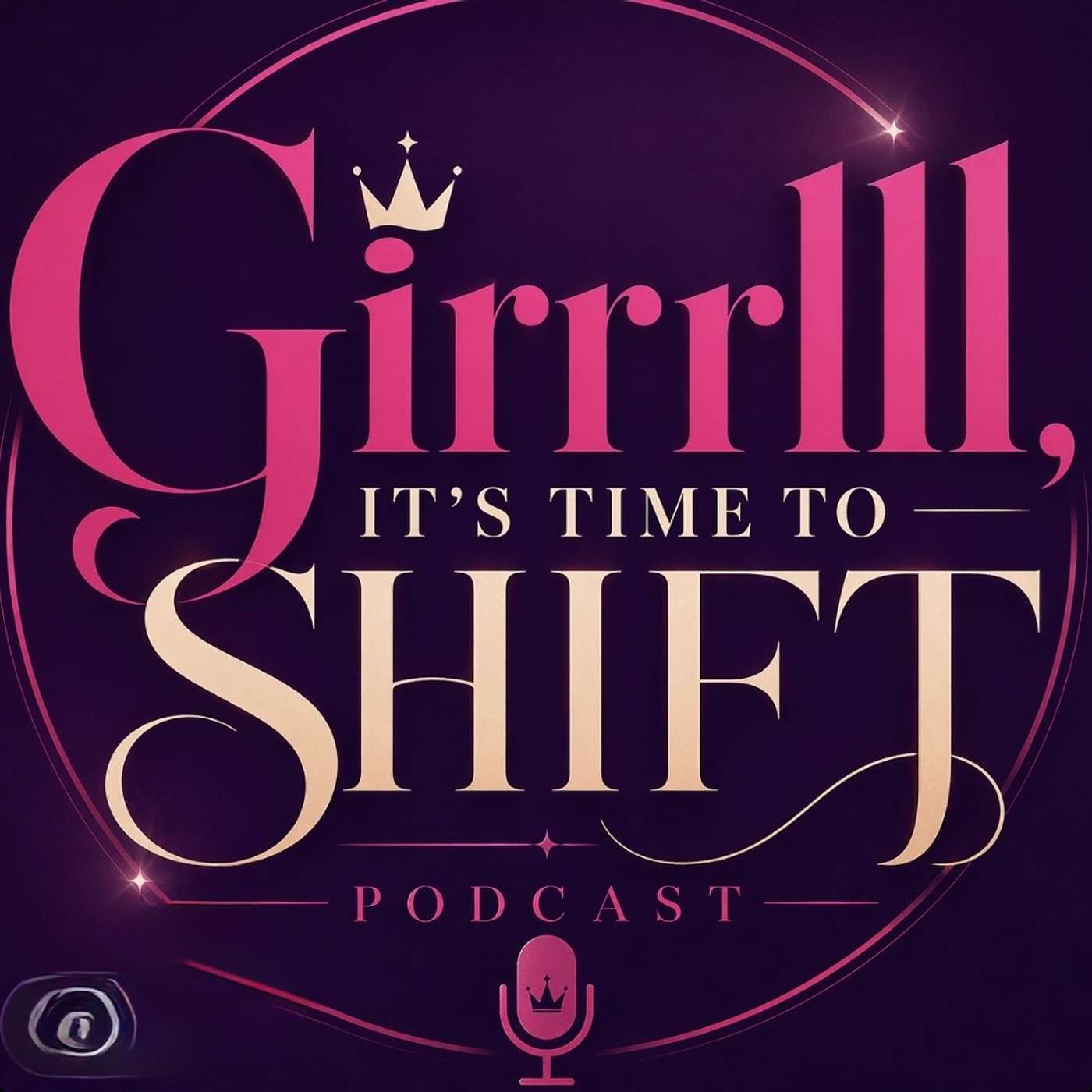 Girlll, it's Time to Shift!