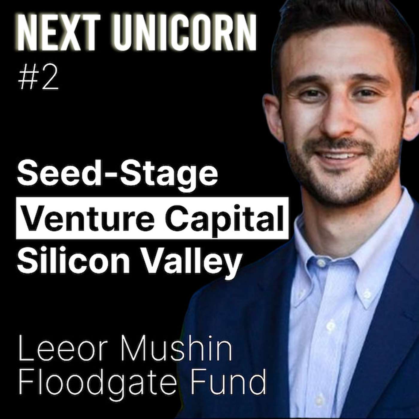Next Unicorn: The Next Great Tech Startups & Founders