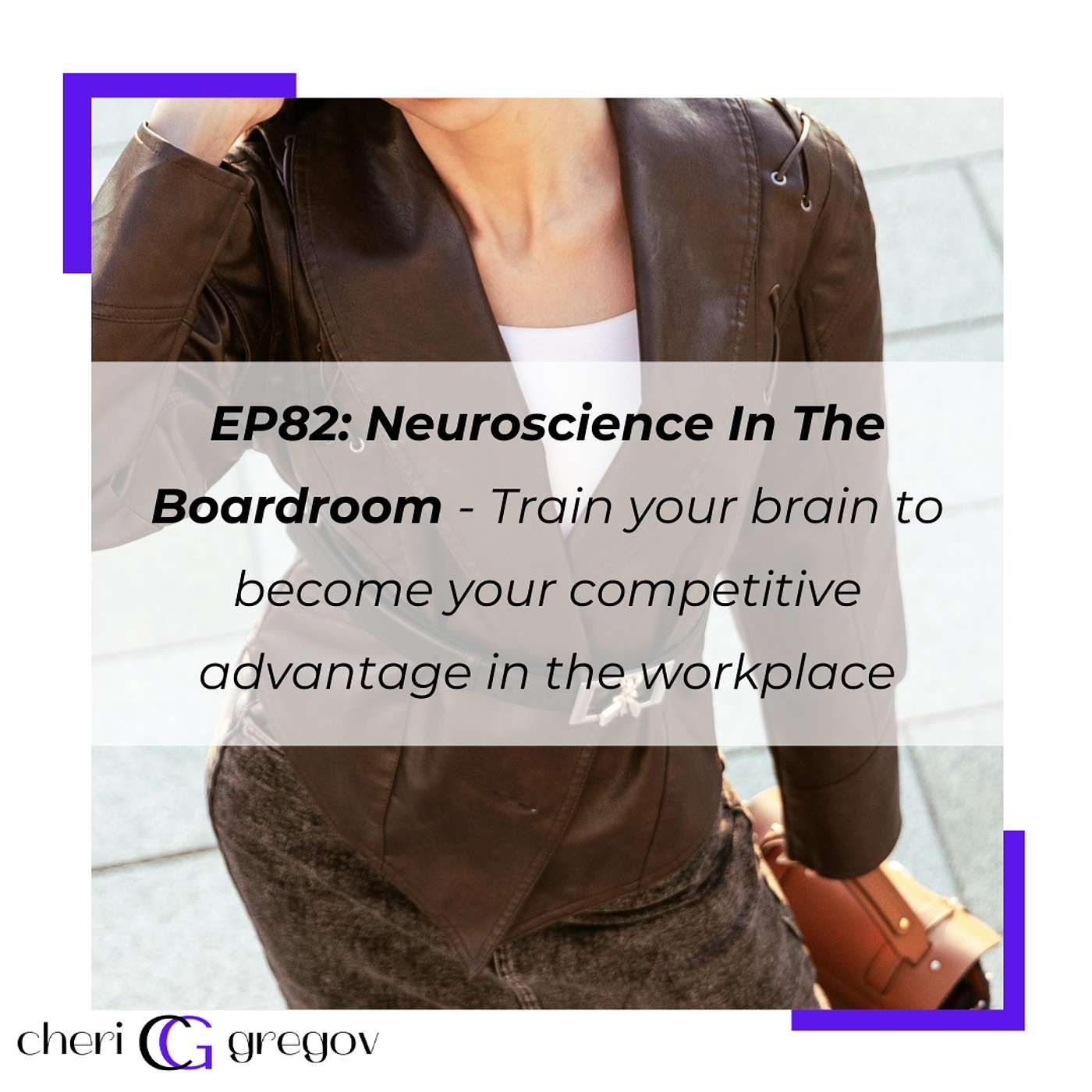 Neuroscience In The Boardroom episode artwork