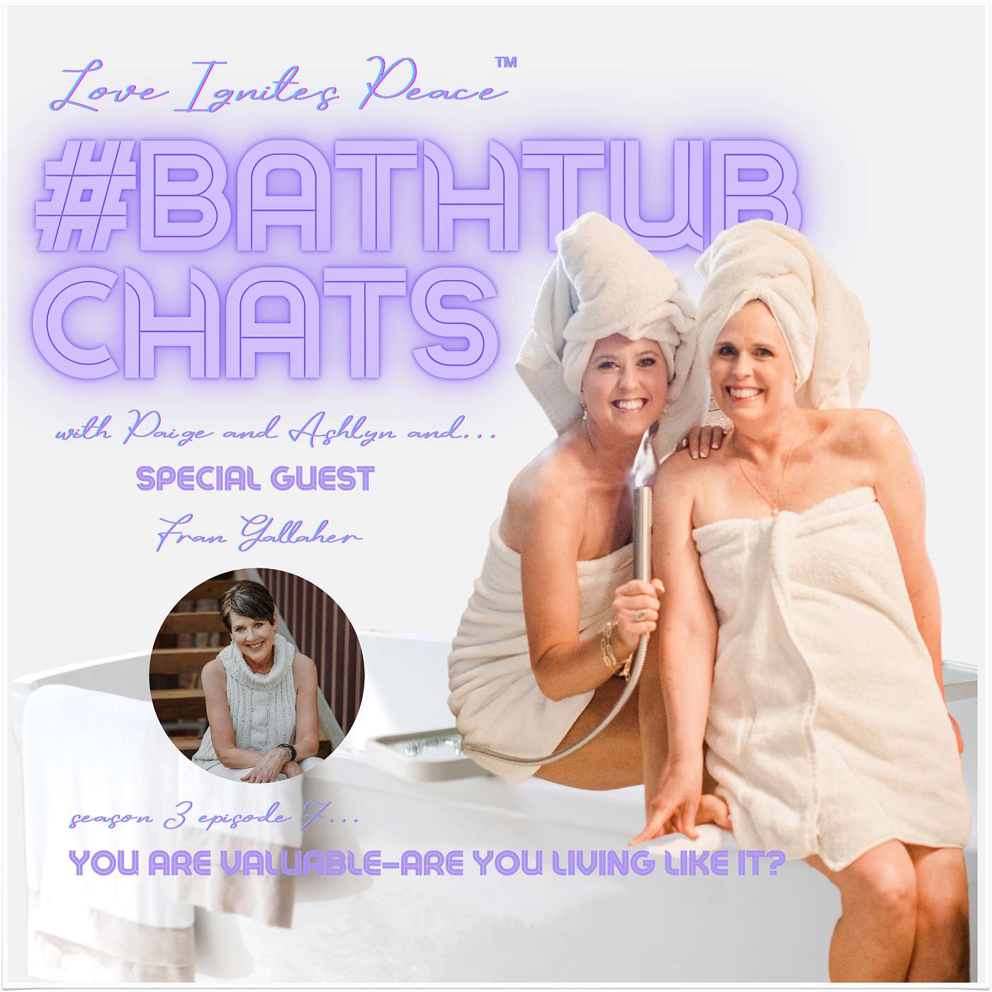 Love Ignites Peace #BathtubChats