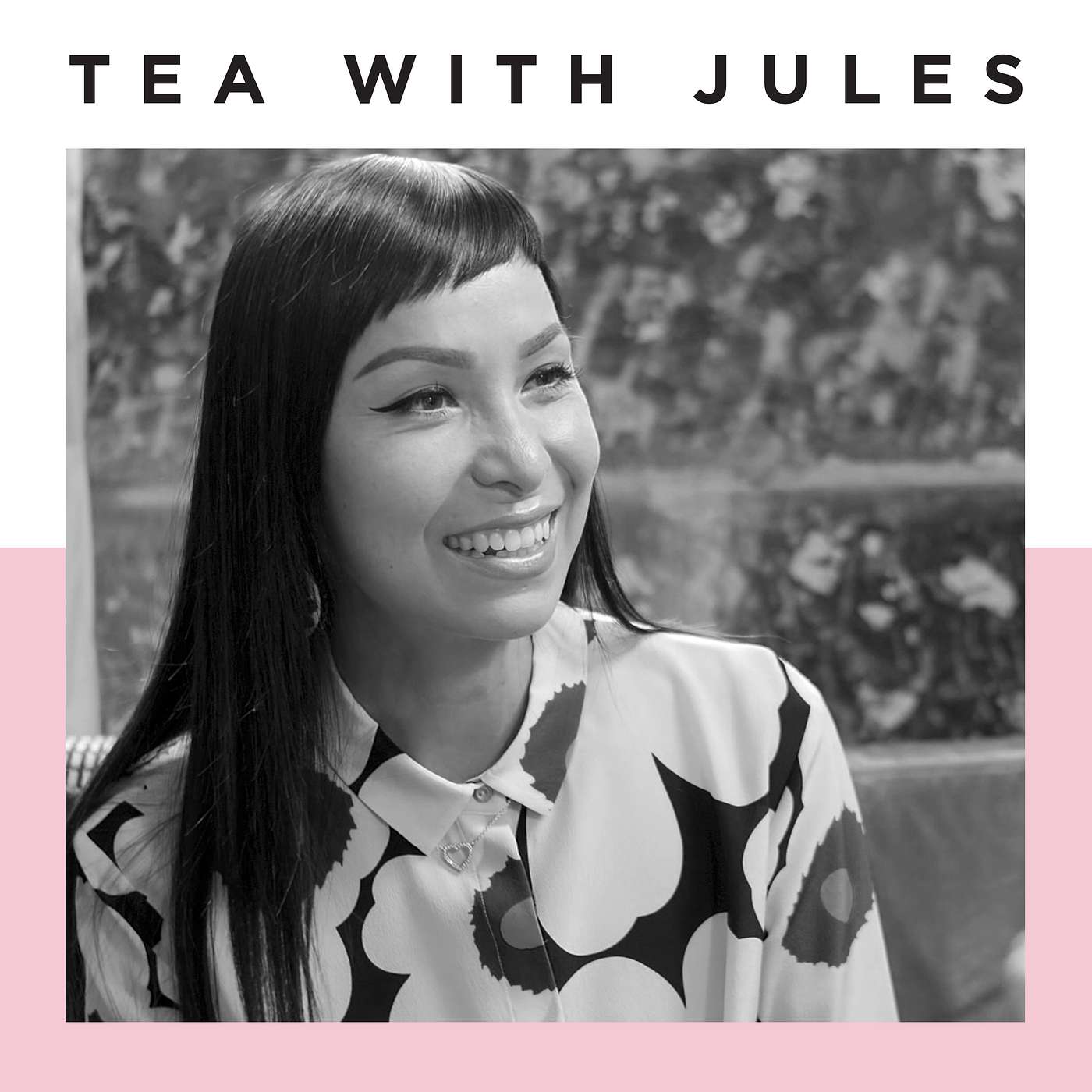 TEA WITH JULES