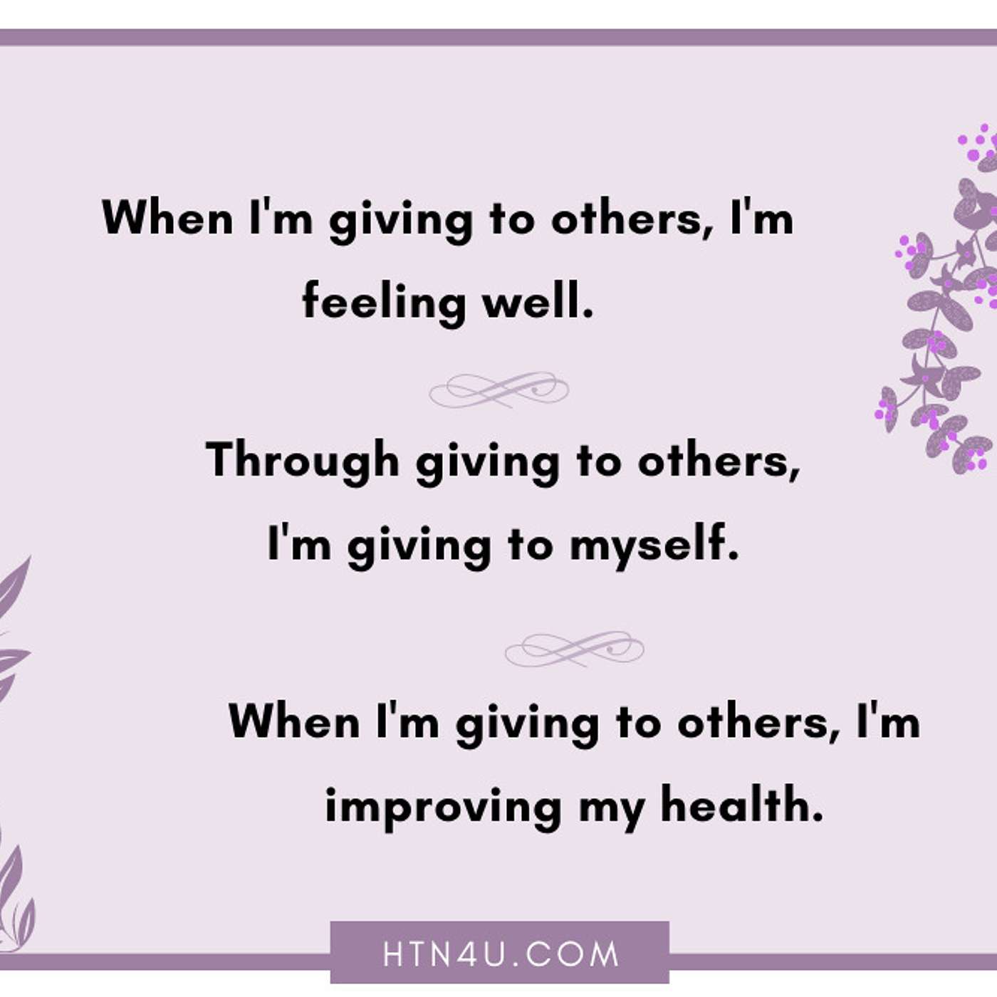 HTN4U Unlimiting Affirmations on Giving to Others #205