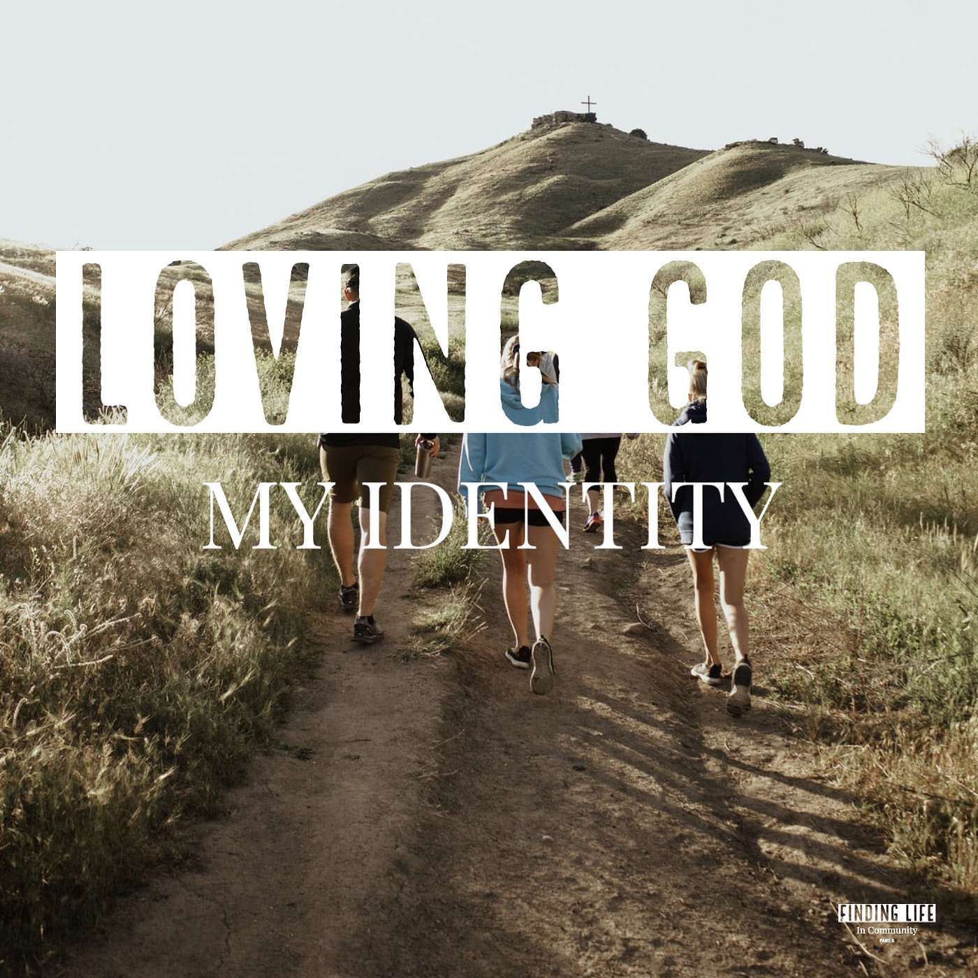Loving God - My Identity