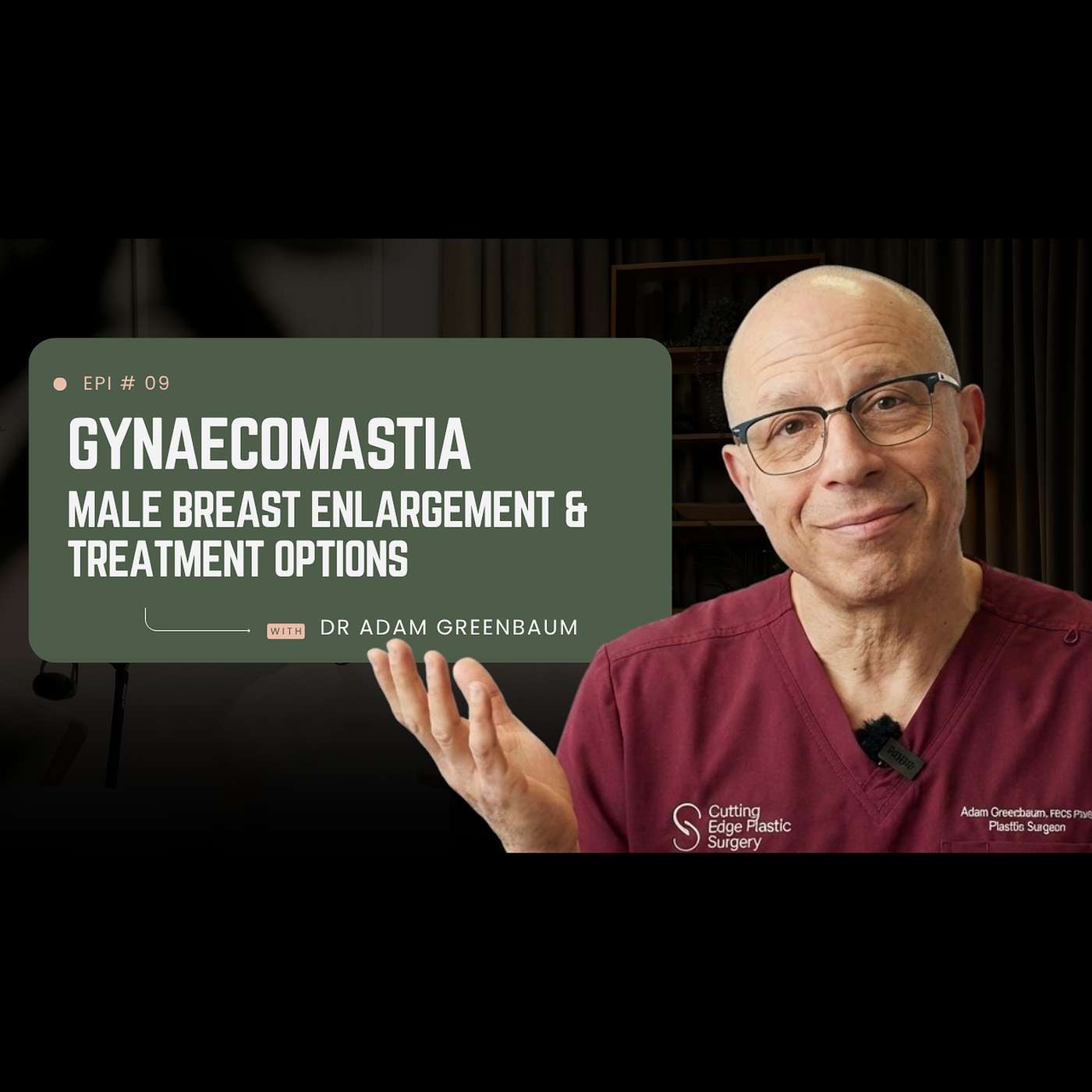 Understanding Gynaecomastia - Male Chest Reduction Explained. What Patients Should Know? episode artwork