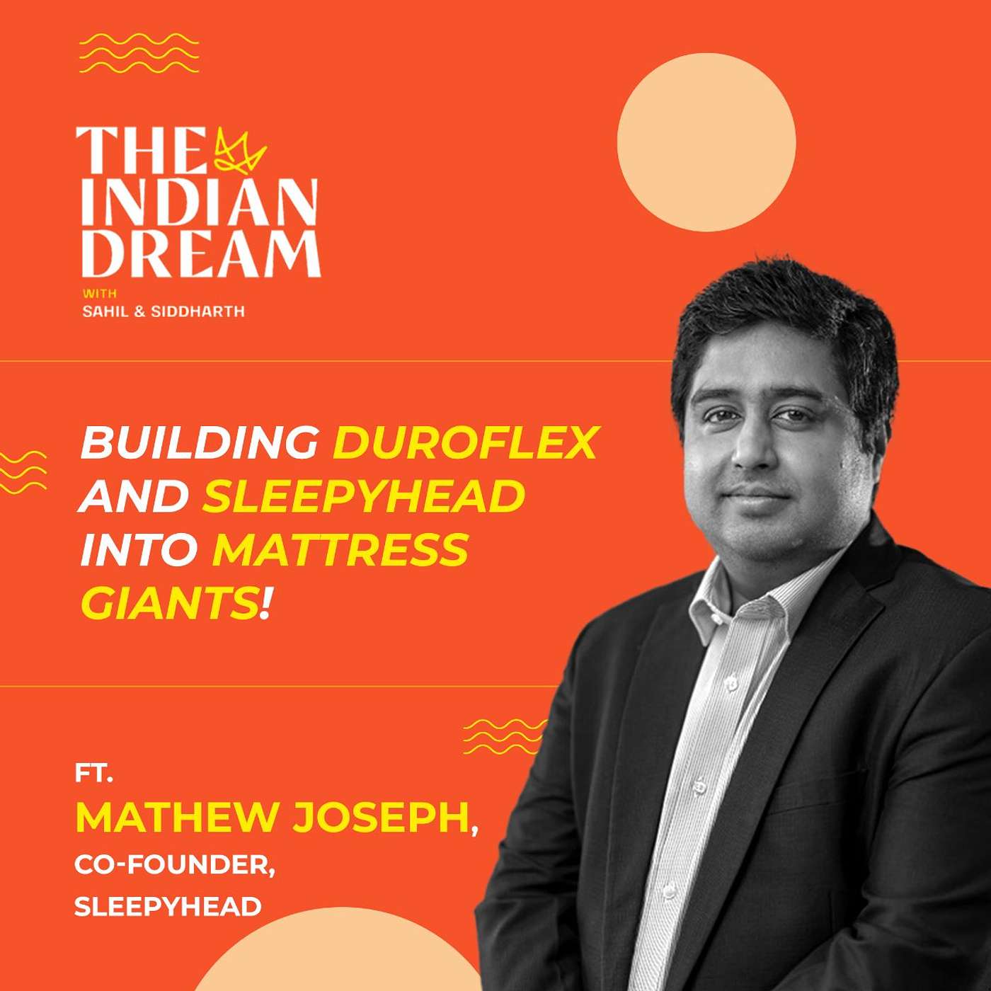 Building Duroflex and Sleepyhead into Mattress Giants with Rs. 1000 Cr+ in Revenue ft. Mathew Joseph