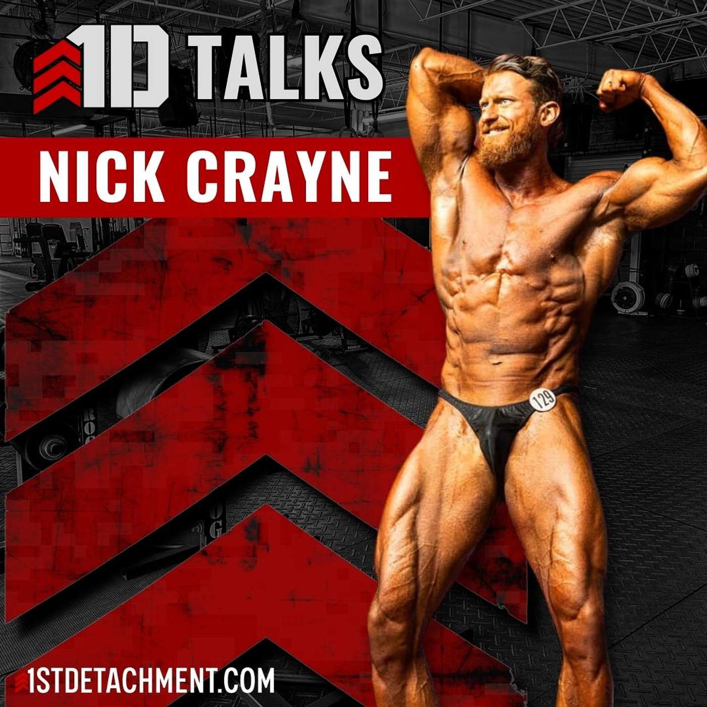 1D Talks: Ep. 21 | Nick Crayne - U.S. Army, Prep Coach, and Special Guest-Host Big Paul from Anabolic Bodybuilding