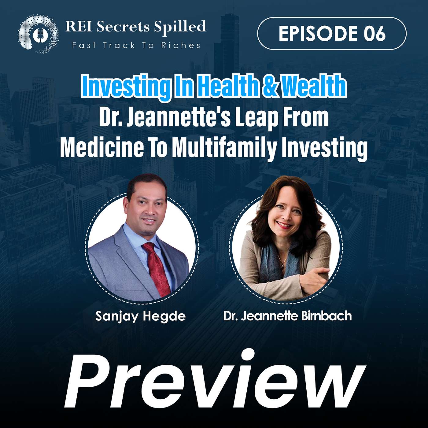 [Preview] EP#6: Investing in Health and Wealth: Dr. Jeannette's Leap from Medicine to Multifamily Investing episode artwork