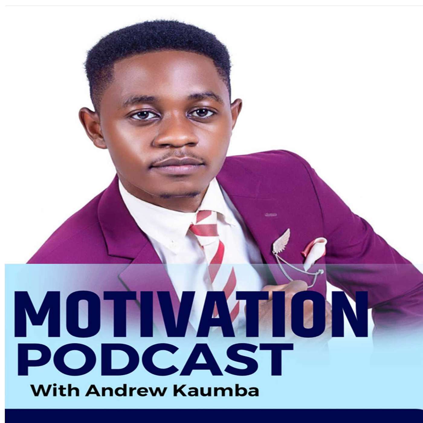 Motivation Podcast with Andrew Kaumba podcast artwork