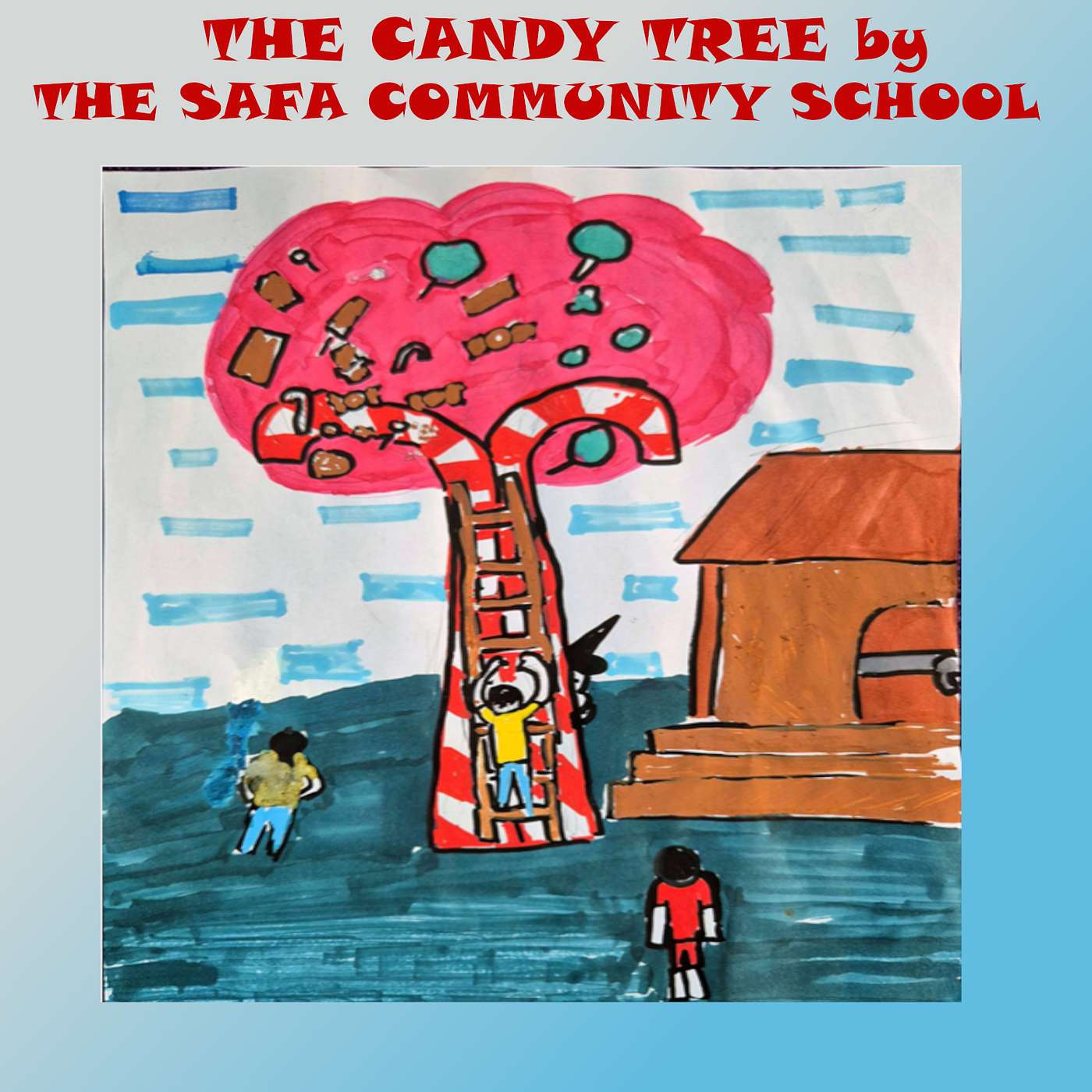 cover of episode The Candy Tree 🍬🌳 by the kids at SAFA Community School