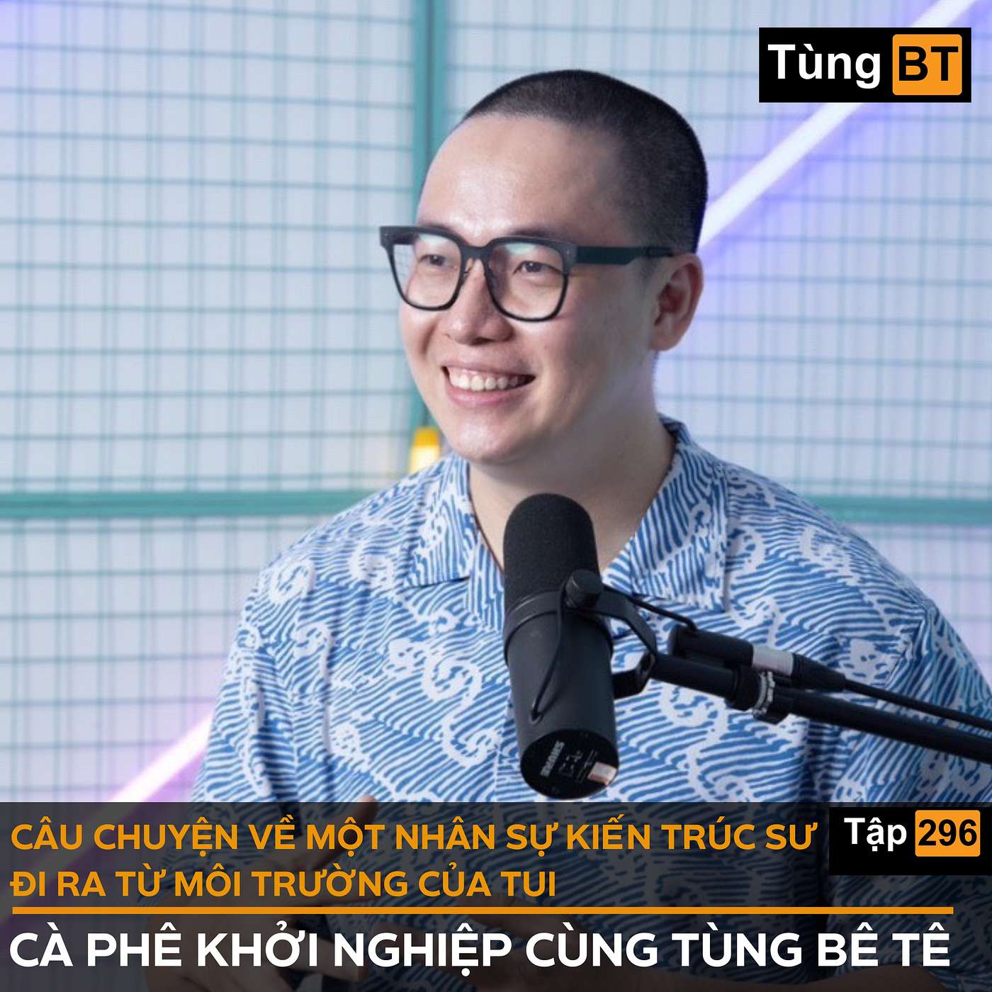 #296 CÂU CHUYỆN VỀ MỘT NHÂN SỰ KIẾN TRÚC SƯ ĐI RA TỪ MÔI TRƯỜNG CỦA TUI episode artwork