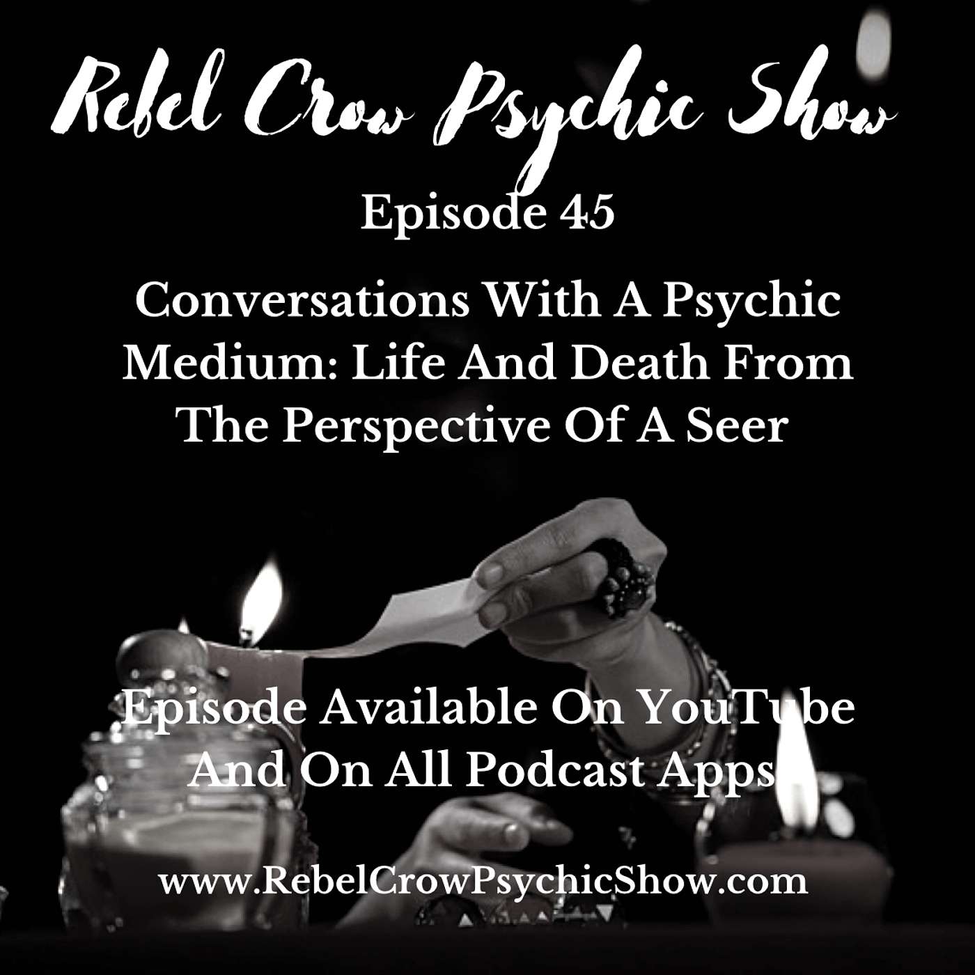 Conversations with a Psychic Medium: Life and Death from the Perspective of a Seer - Episode 45