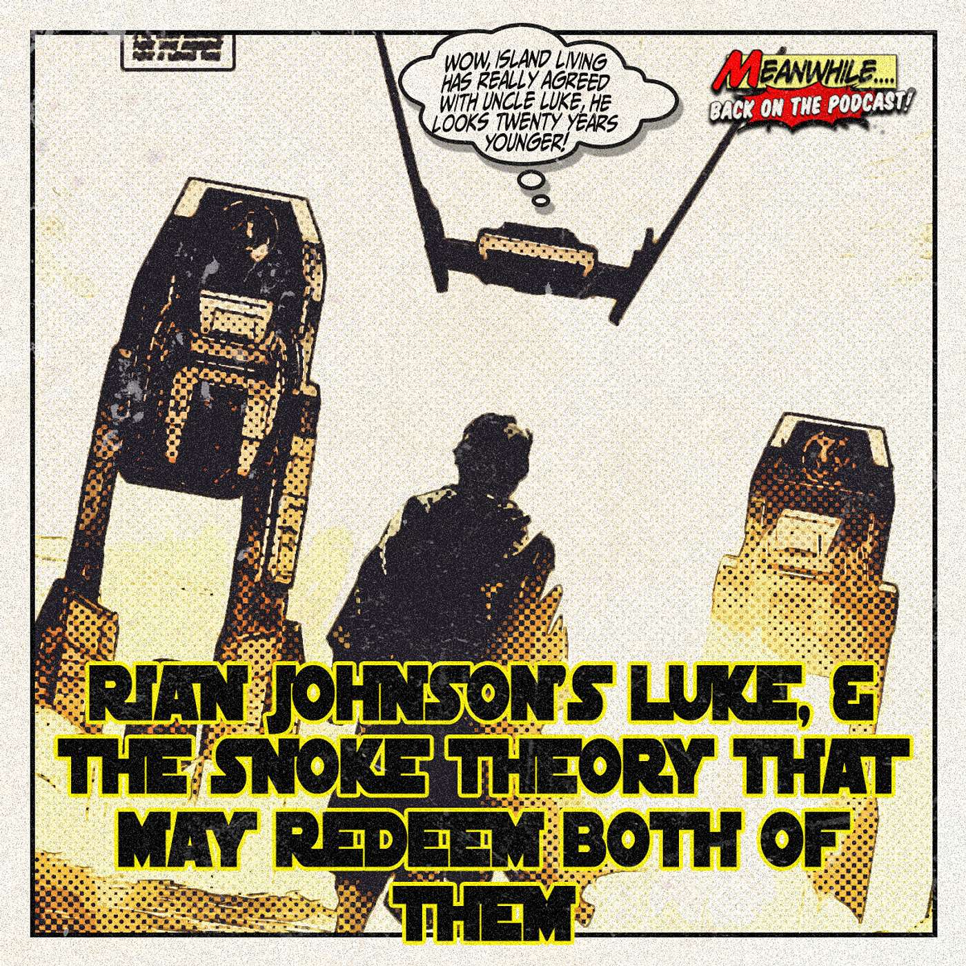 Ep. 76 - Free As A Nerd: Rian Johnson's Luke & The Snoke Theory That May Redeem Both Of Them