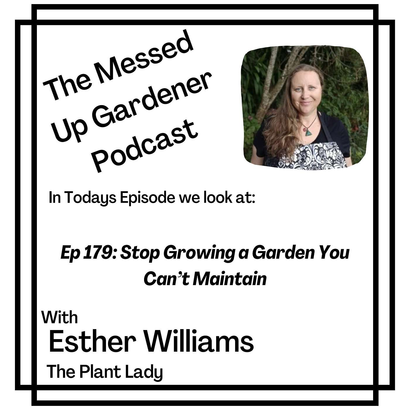 Ep 179: Stop Growing a Garden You Can’t Maintain