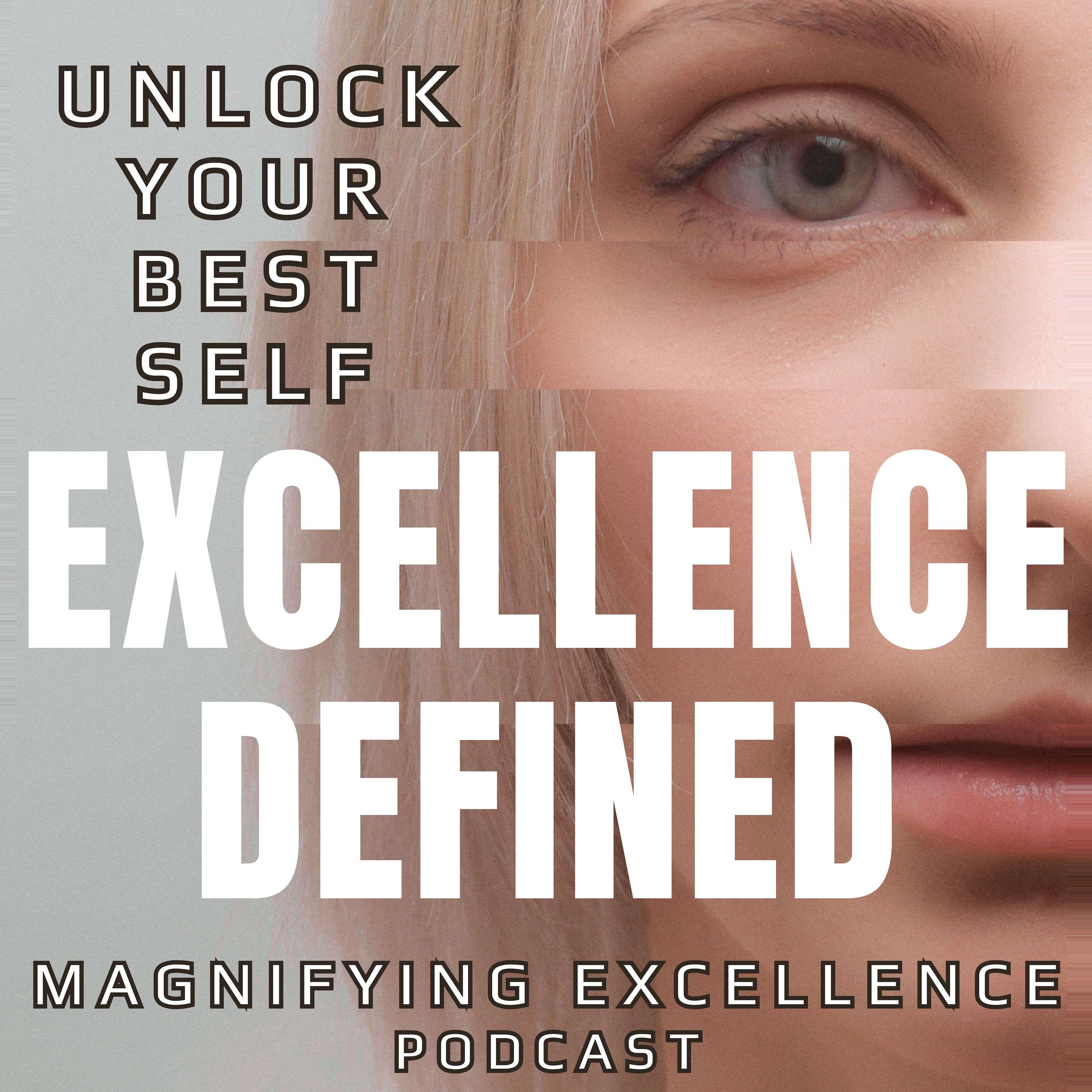 Magnifying Excellence