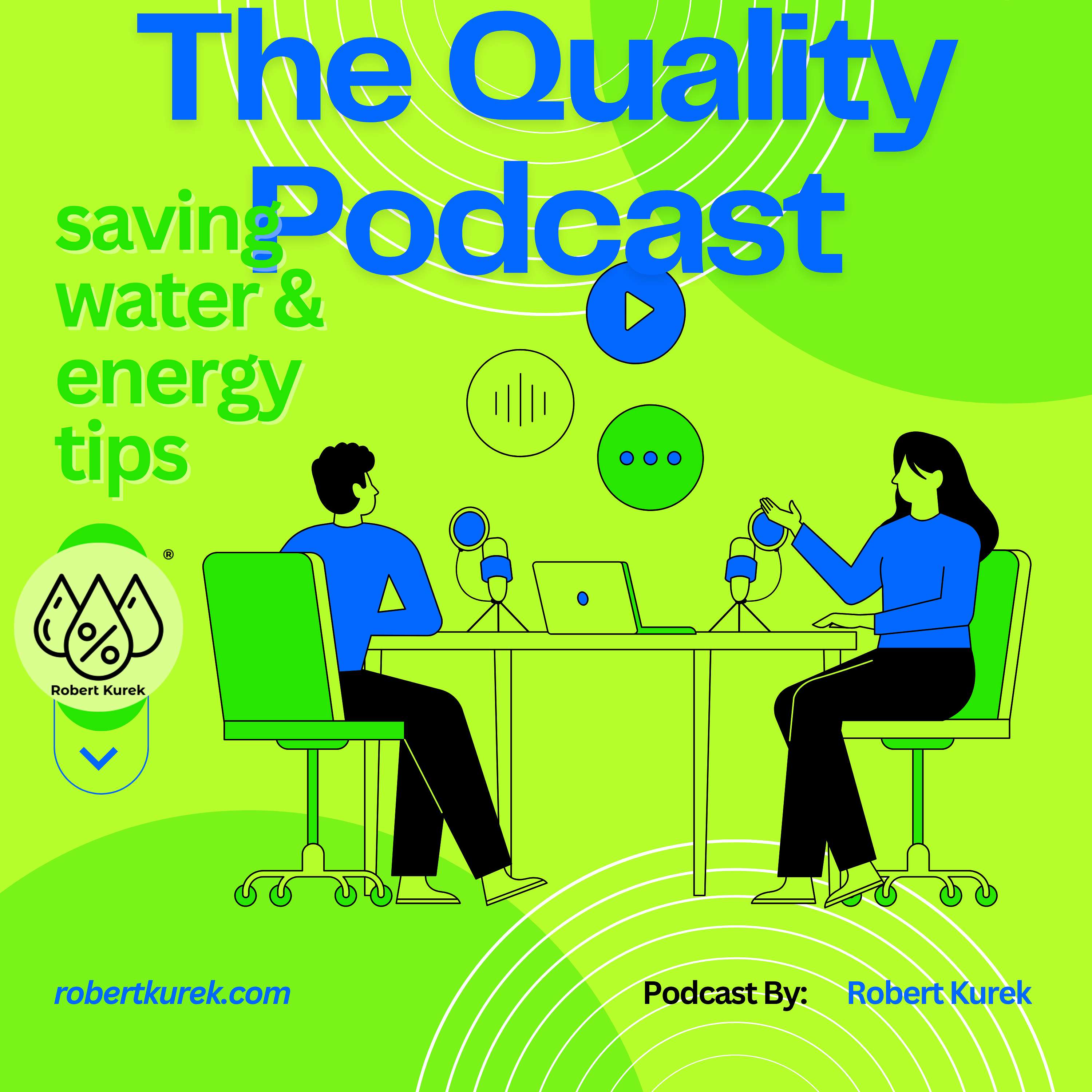 The Quality Podcast - Helps Saving Water and Saving Energy
