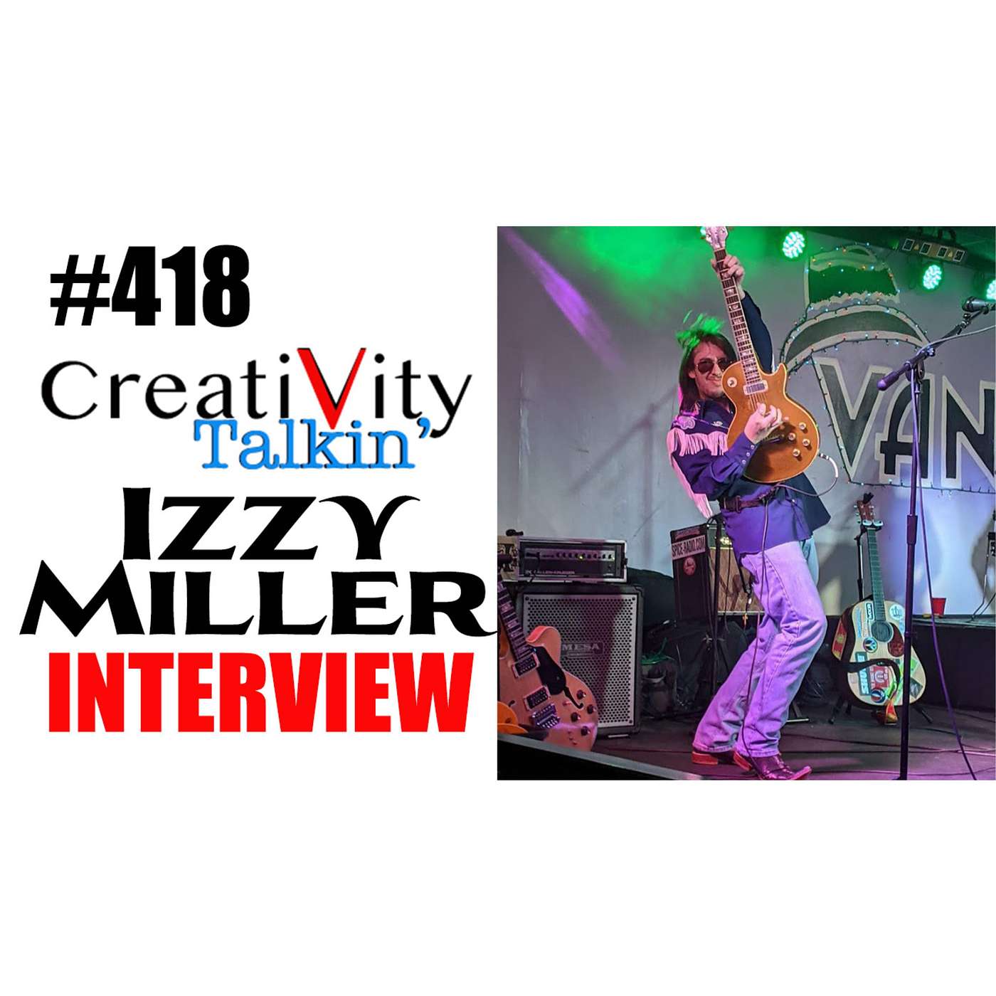 CreatiVity Talkin #418 Izzy Miller Interview