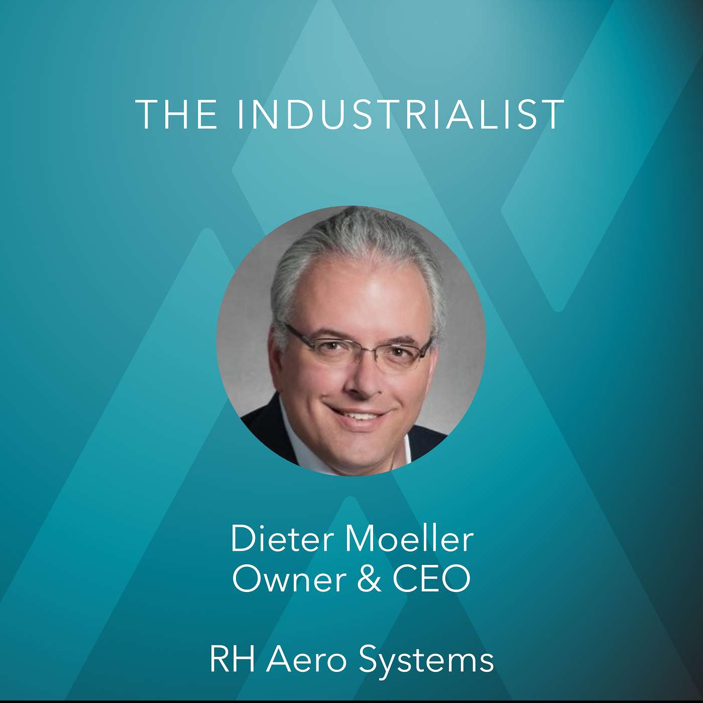 Building a Global Aerospace Powerhouse: A Conversation with Dieter Moeller, Owner & CEO of RH Aero Systems
