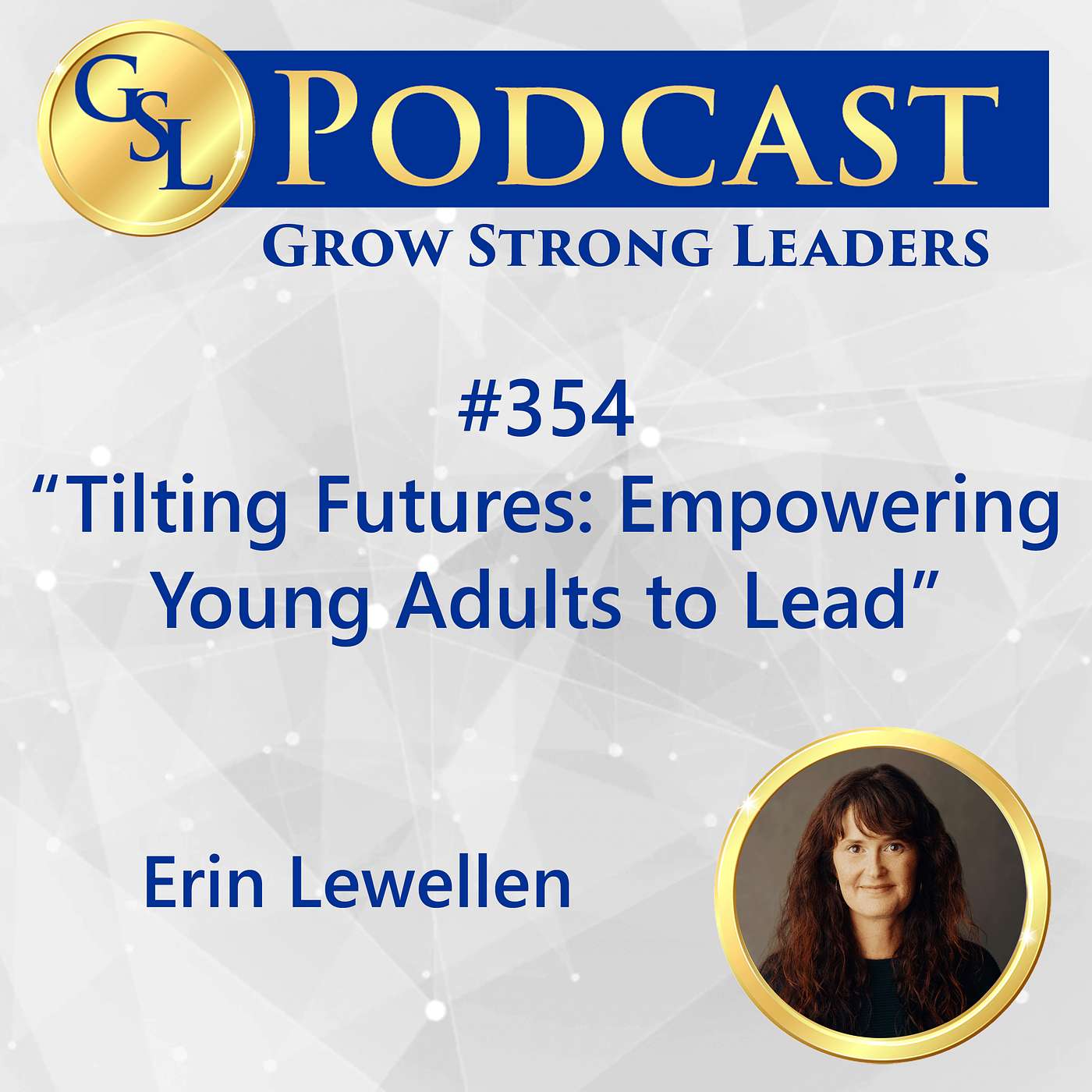 354: Tilting Futures: Empowering Young Adults to Lead 354: Tilting Futures: Empowering Young Adults to Lead