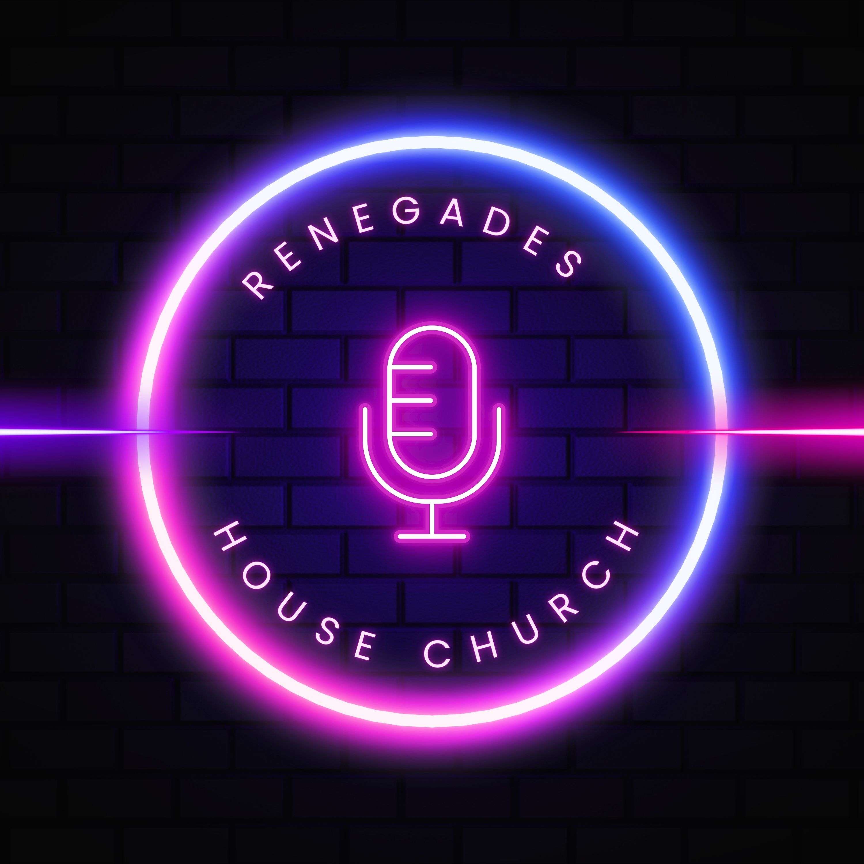 Renegades House Church