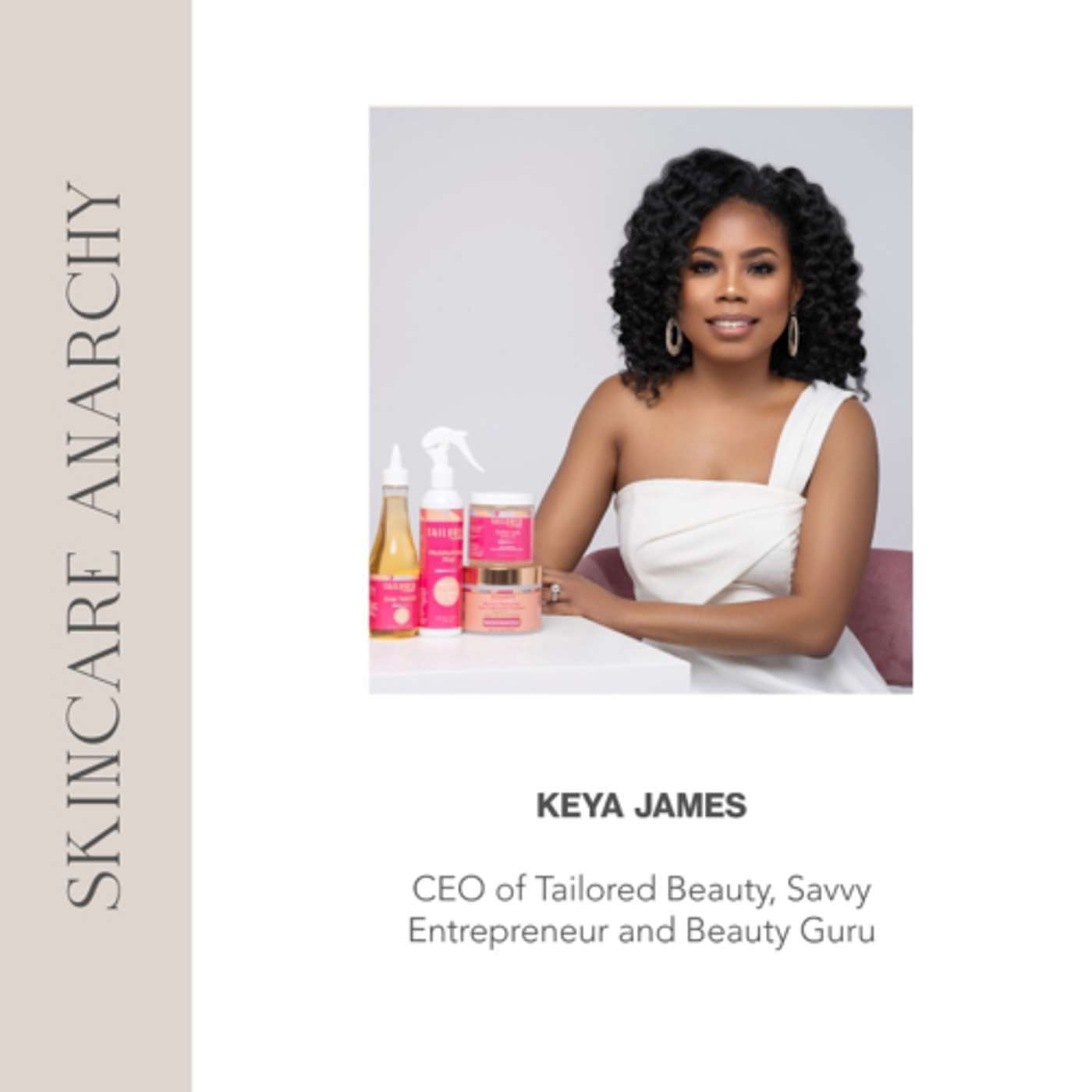 Keya James, Founder of Tailored Beauty and YouTube Beauty Guru