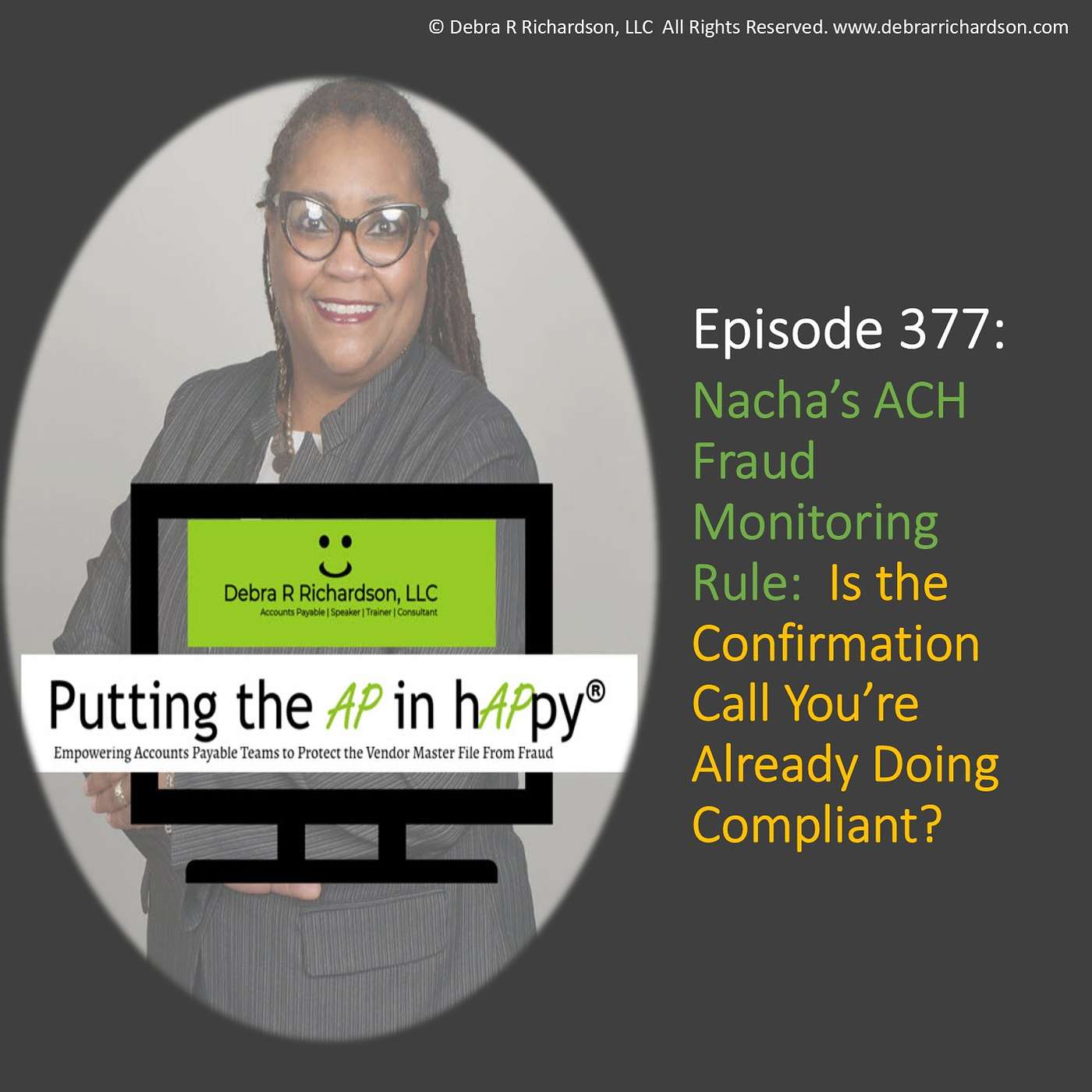 Episode 377:  Nacha’s ACH Fraud Monitoring Rule:  Is the Confirmation Call You’re Already Doing Compliant?