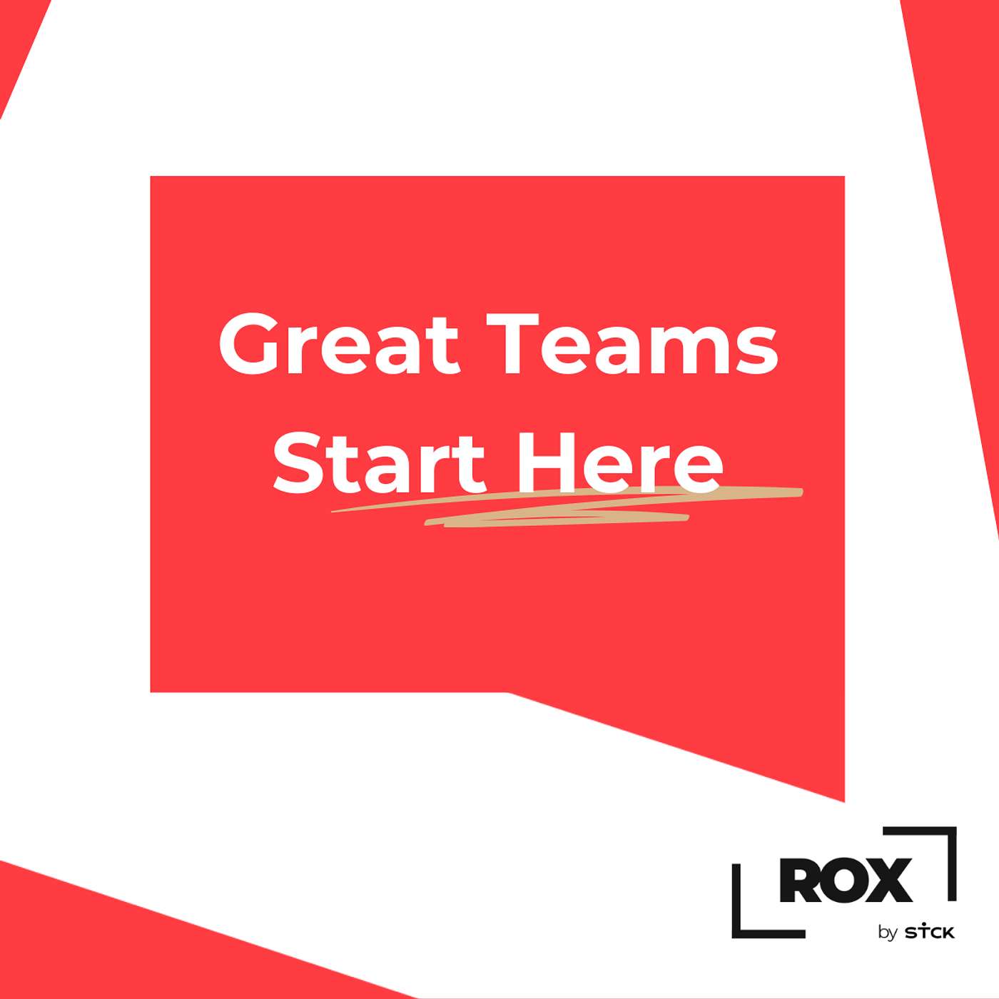 Great Teams Start Here