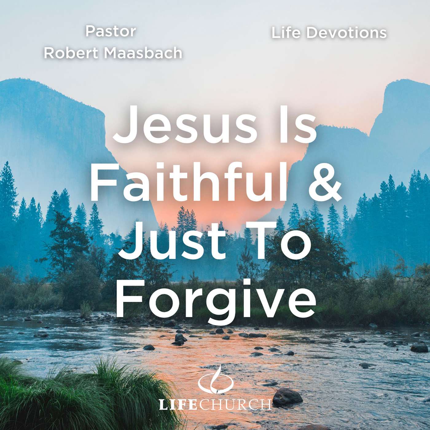 Jesus Is Faithful & Just To Forgive - 15.2.24