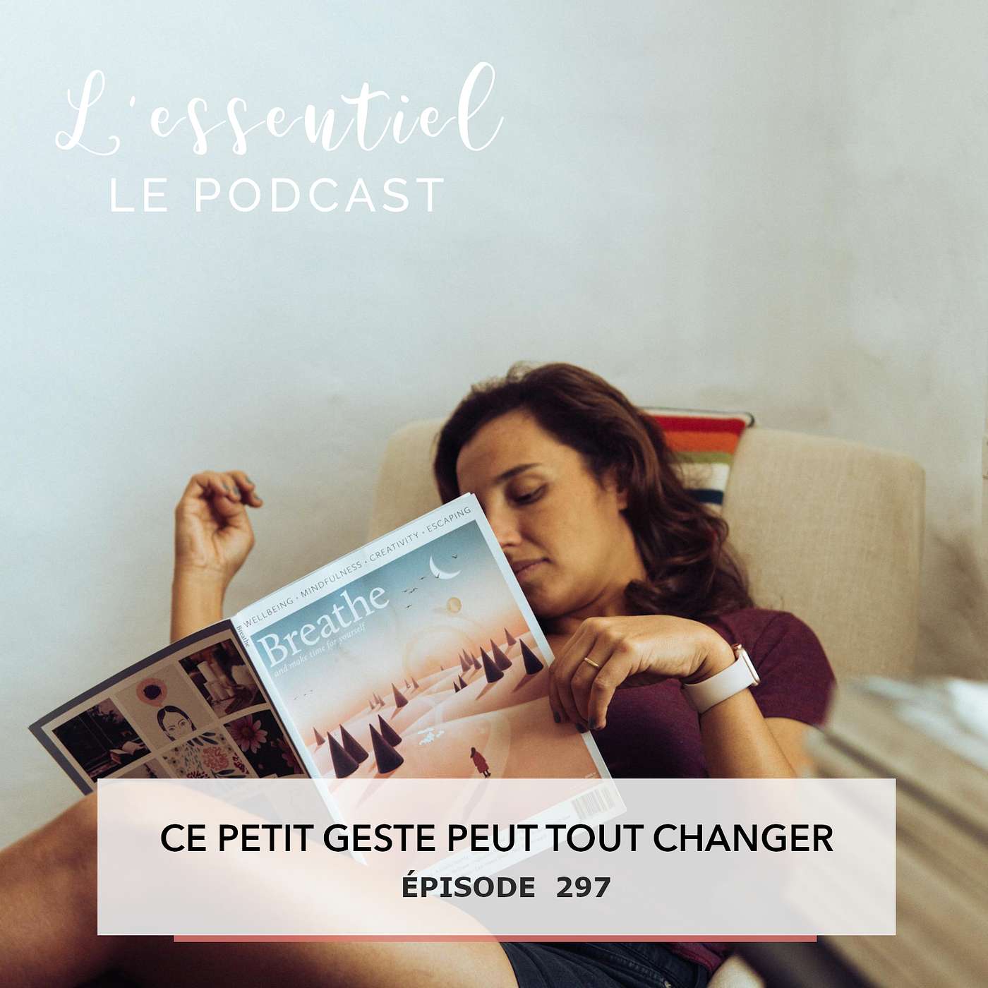 Ep #297 : Cette simple action peut tout changer