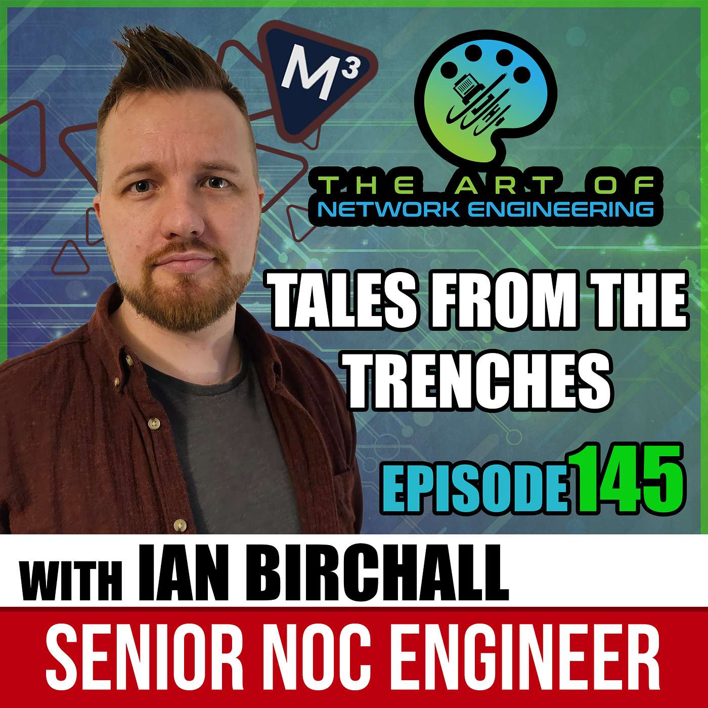 Ep 145 - Tales from the Tech Trenches with Ian of My Minds Madness