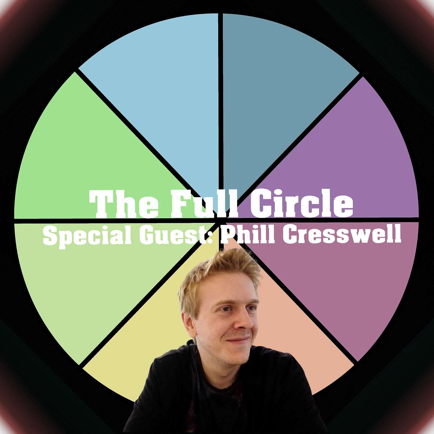 Phill Cresswell's Full Circle! Featuring Would You Rather, Favourites & A Tough Quiz!