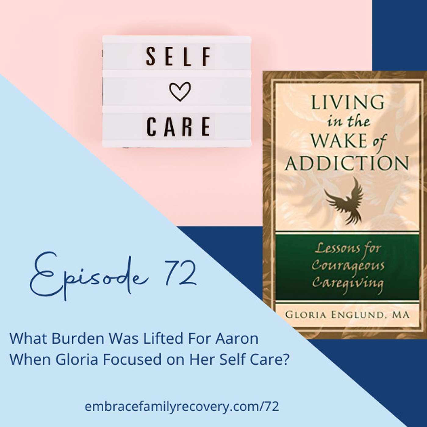 What Burden Was Lifted For Aaron When Gloria Focused on Her Self Care?