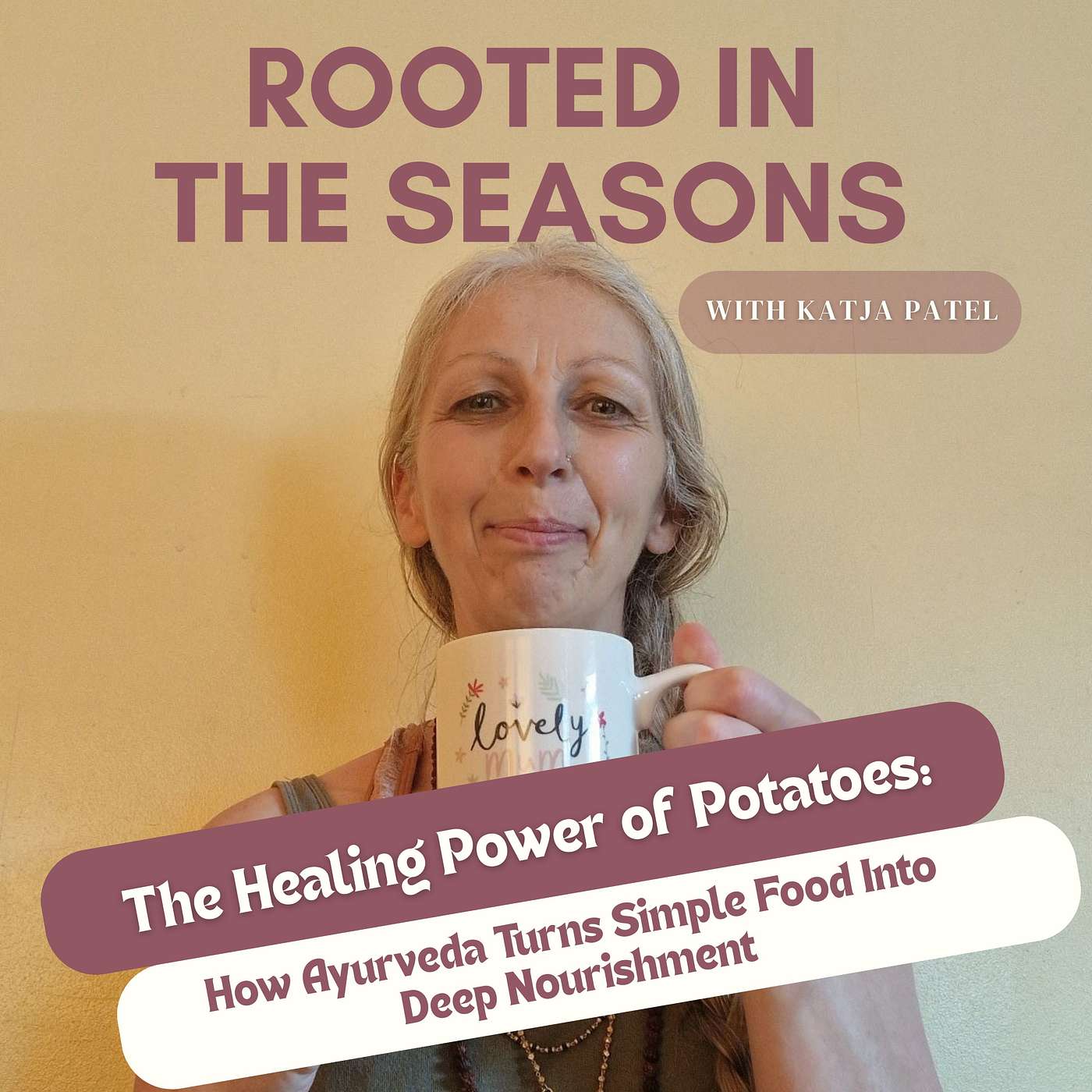 The Healing Power of Potatoes: How Ayurveda Turns Simple Food Into Deep Nourishment episode artwork