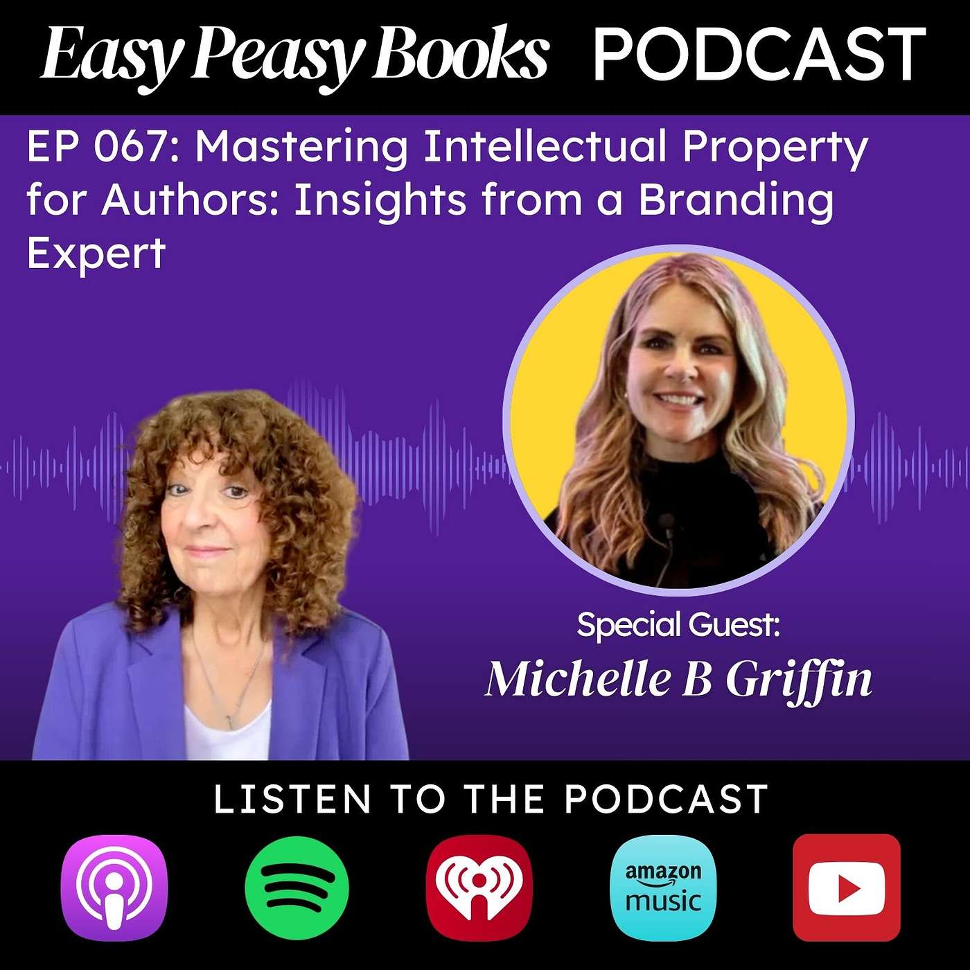 067: Mastering Intellectual Property for Authors: Insights from a Branding Expert with Michelle B Griffin