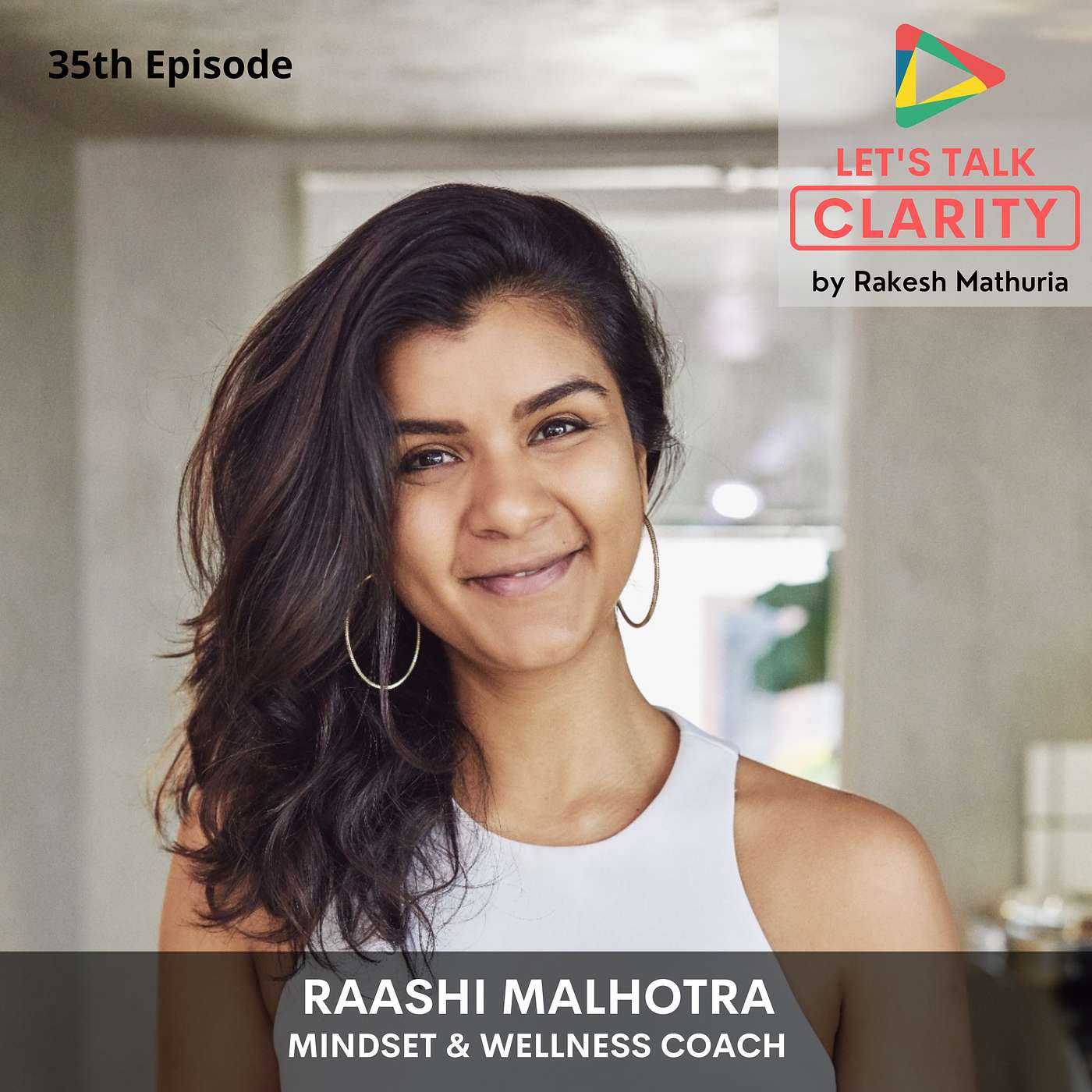 Clarity Talk with Mindset & Wellness Coach Raashi