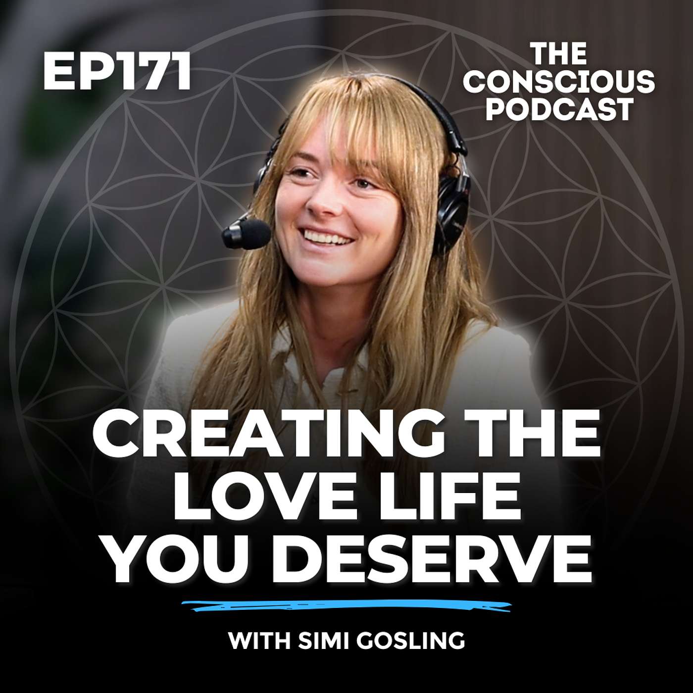 #171 - Creating the Love Life You Deserve with Simi Gosling